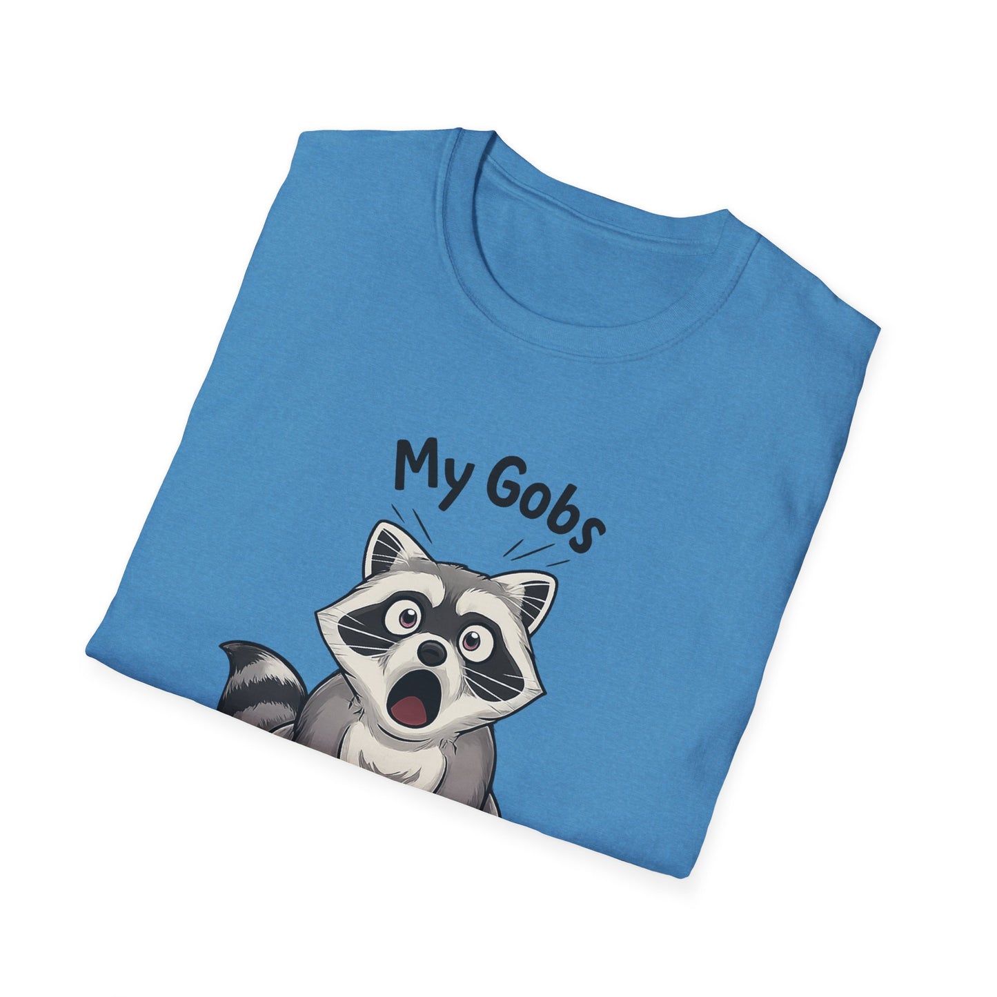 My Gobs Have Been Smacked Shirt, Funny Raccoon T Shirt, Gobsmacked Joke Tee, Meme Animal Shirt, Absurd Humor Graphic Tee