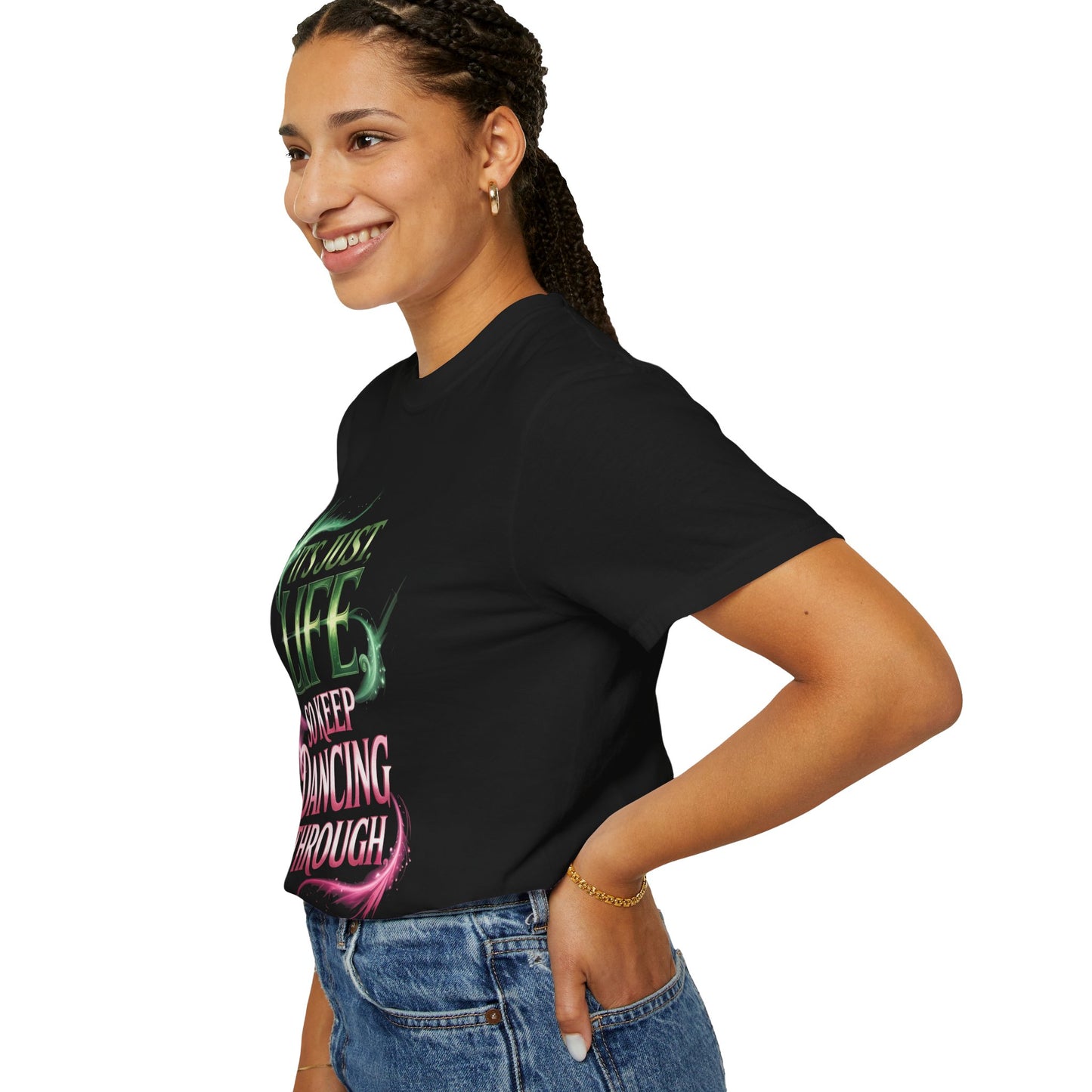 It’s Just Life So Keep Dancing Through T-Shirt, Broadway Musical Inspired Tee, Theater Quote Shirt, Uplifting Stage Gift, Performer Top
