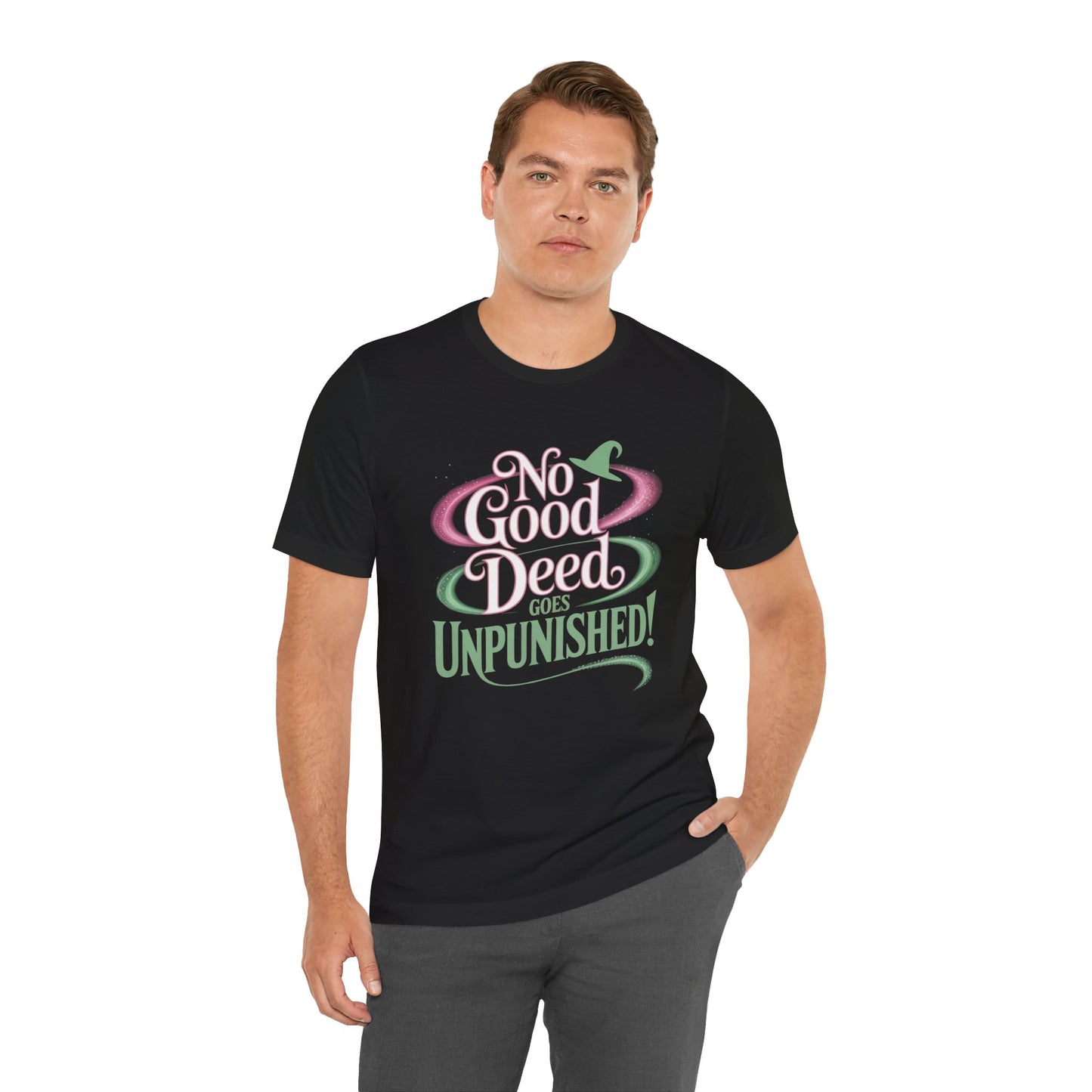No Good Deed Goes Unpunished T-Shirt, Broadway Musical Inspired Tee, Theater Quote Shirt, Dramatic Performer Gift, Stage Lover Top