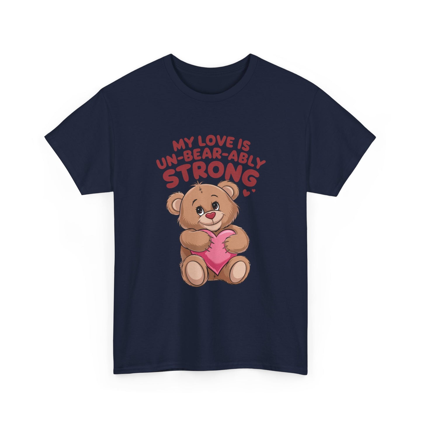 Un-Bear-ably Strong Valentine Shirt, Teddy Bear Heart Tee, Cute Love Graphic T-Shirt, Valentines Gift, Romantic Couple Top, Gift For Her