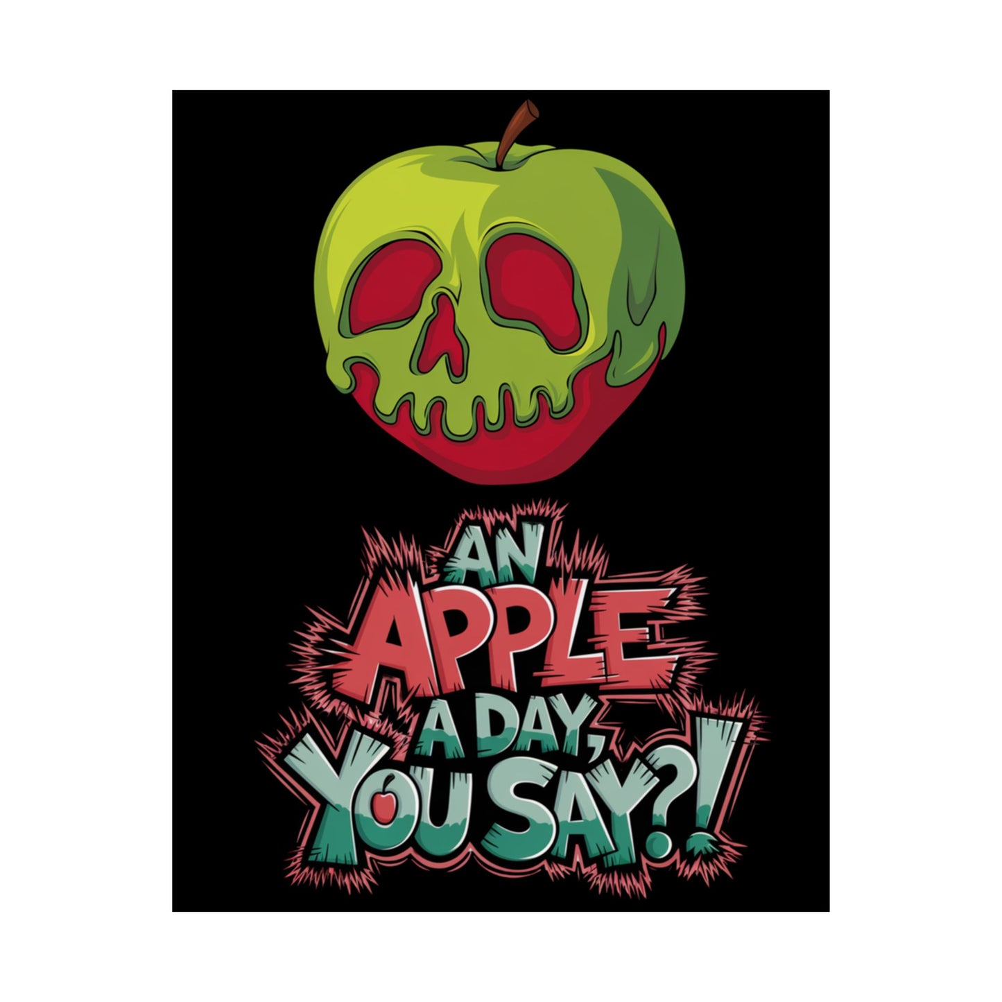 Vertical Poster - Poison Apple 'An Apple a Day You Say'