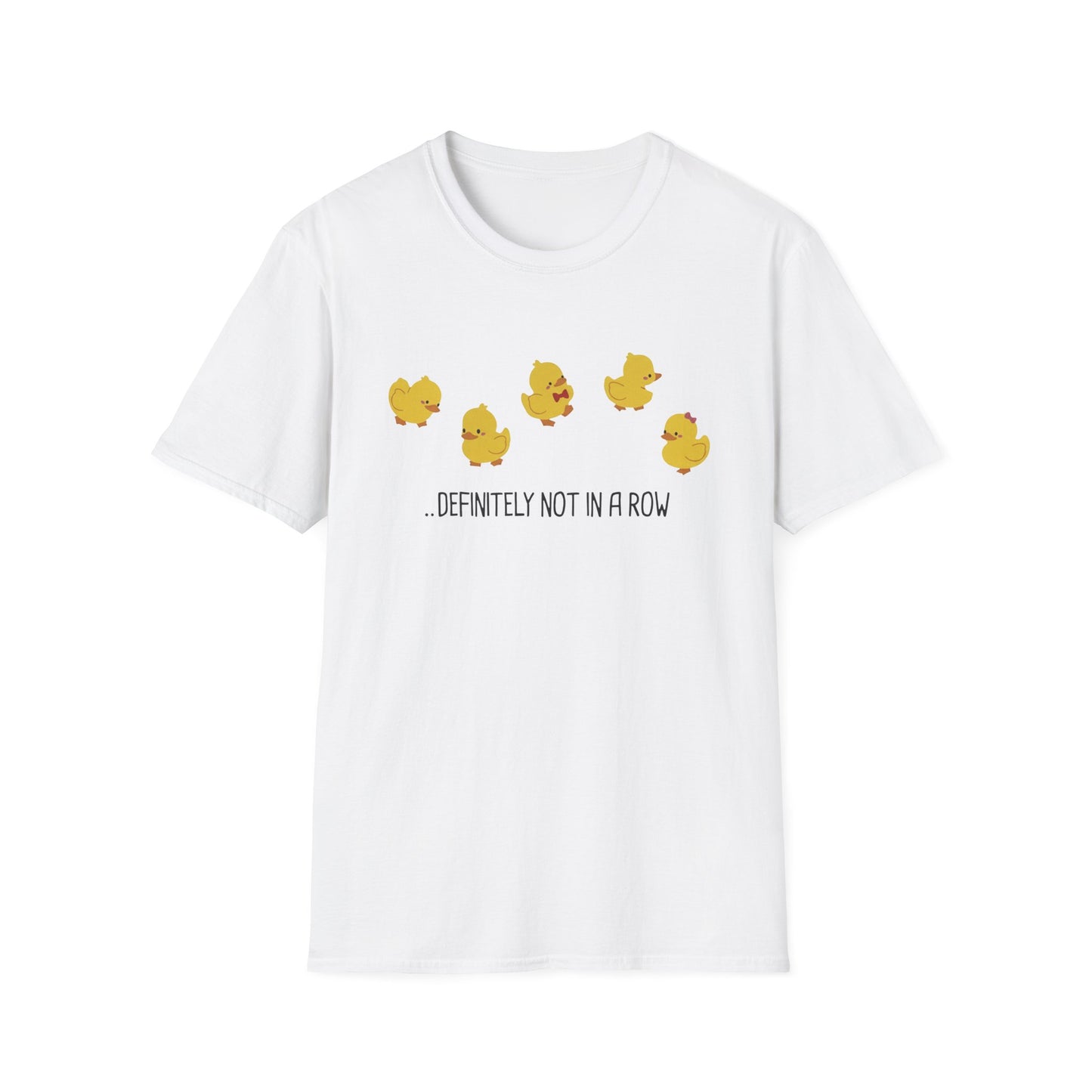 Funny “Definitely Not in a Row” Ducks Shirt, Cute Humor T-Shirt, Relatable Tee for Women & Men, Great Gift for Moms, Teachers, or Friends