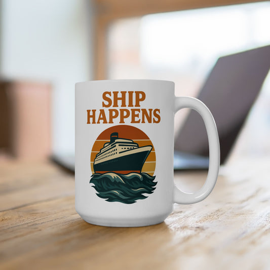 Ceramic Mug - Ship Happens Sunset Design Cruise Cup Cruise Mug Nautical Decor Drinking Accessory for Travel Lovers