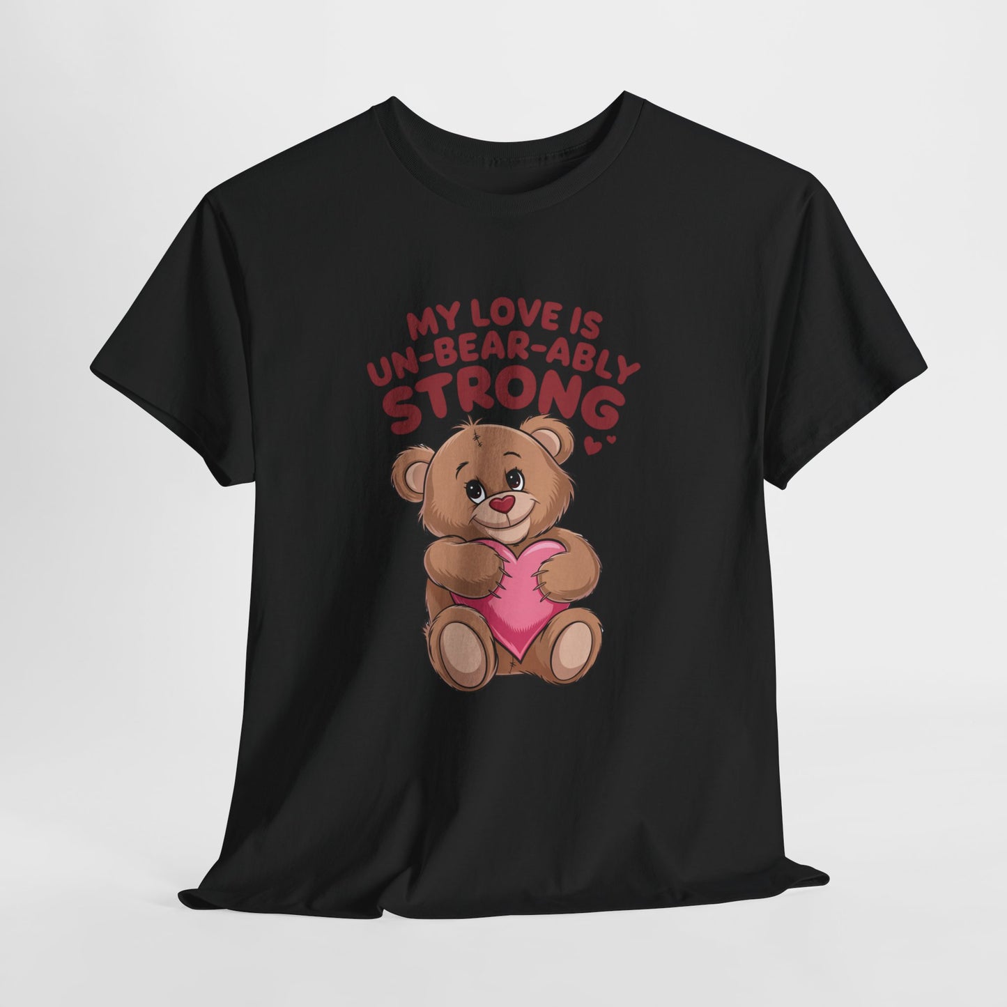 Un-Bear-ably Strong Valentine Shirt, Teddy Bear Heart Tee, Cute Love Graphic T-Shirt, Valentines Gift, Romantic Couple Top, Gift For Her