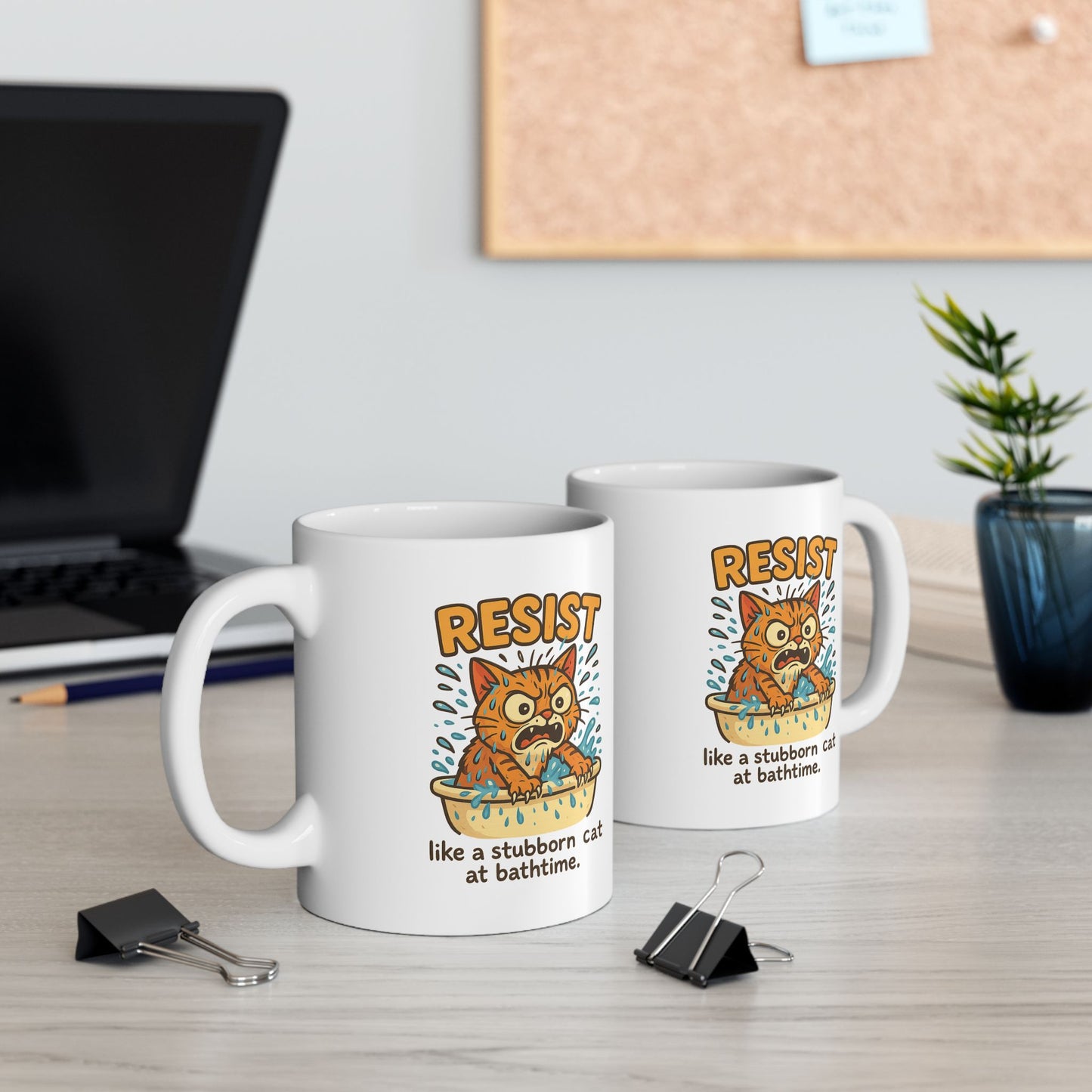 Funny Cat Mug - Resist Like a Stubborn Cat at Bathtime - Cute Coffee Tea Cup - Sarcastic Pet Lover Gift - 11oz or 15oz Ceramic