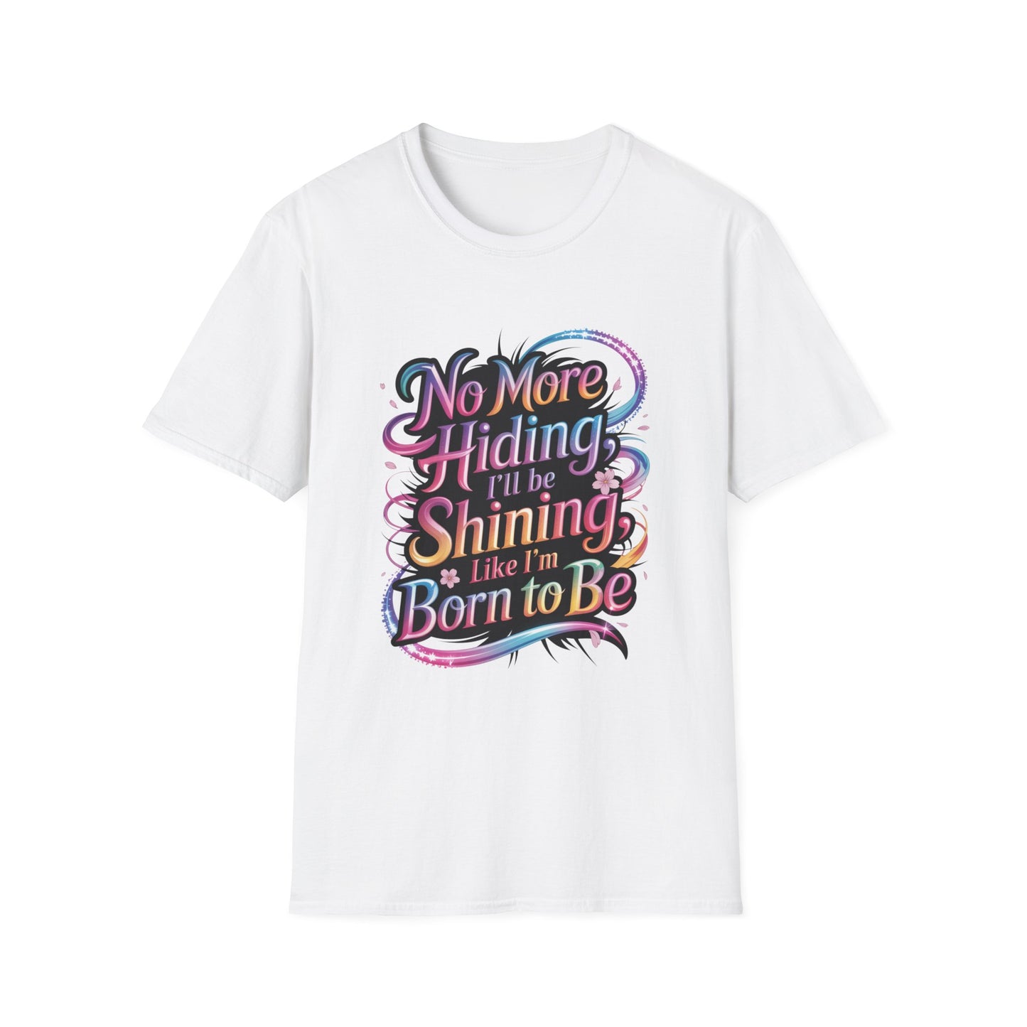 No More Hiding T-Shirt, KPop Anime Inspired Shirt, Motivational Graphic Tee, Shining Born to Be Top, Positive Quote Shirt for Fans and Dreamers