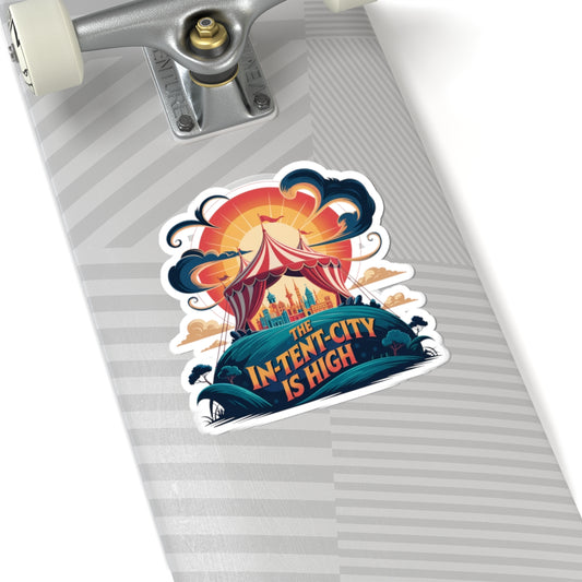 Sticker - Circus Tent City 'The In-Tent-City is High' Intense Decal Tent Decor