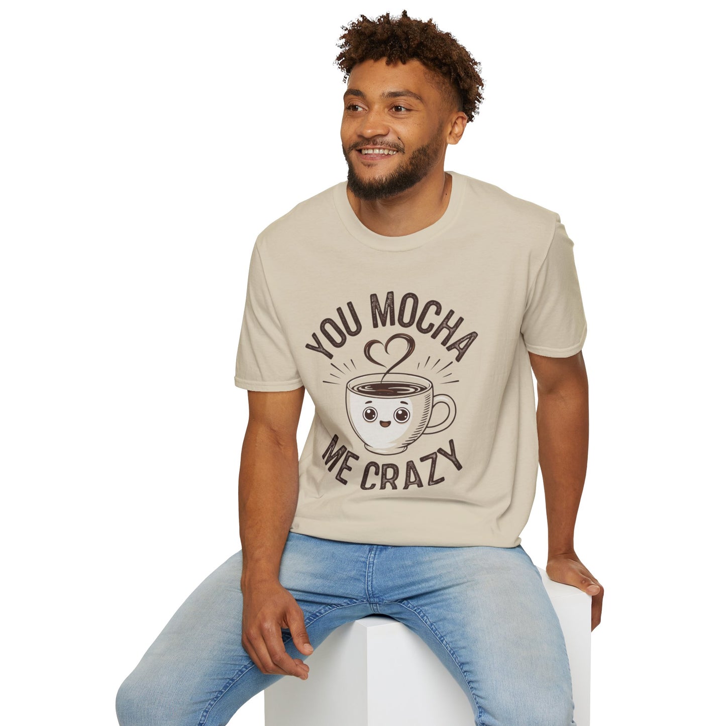You Mocha Me Crazy T-Shirt - Cute Coffee Pun Graphic Tee - Funny Coffee Lover Shirt - Foodie Gift - Barista Humor Tee - Unisex XS-5XL