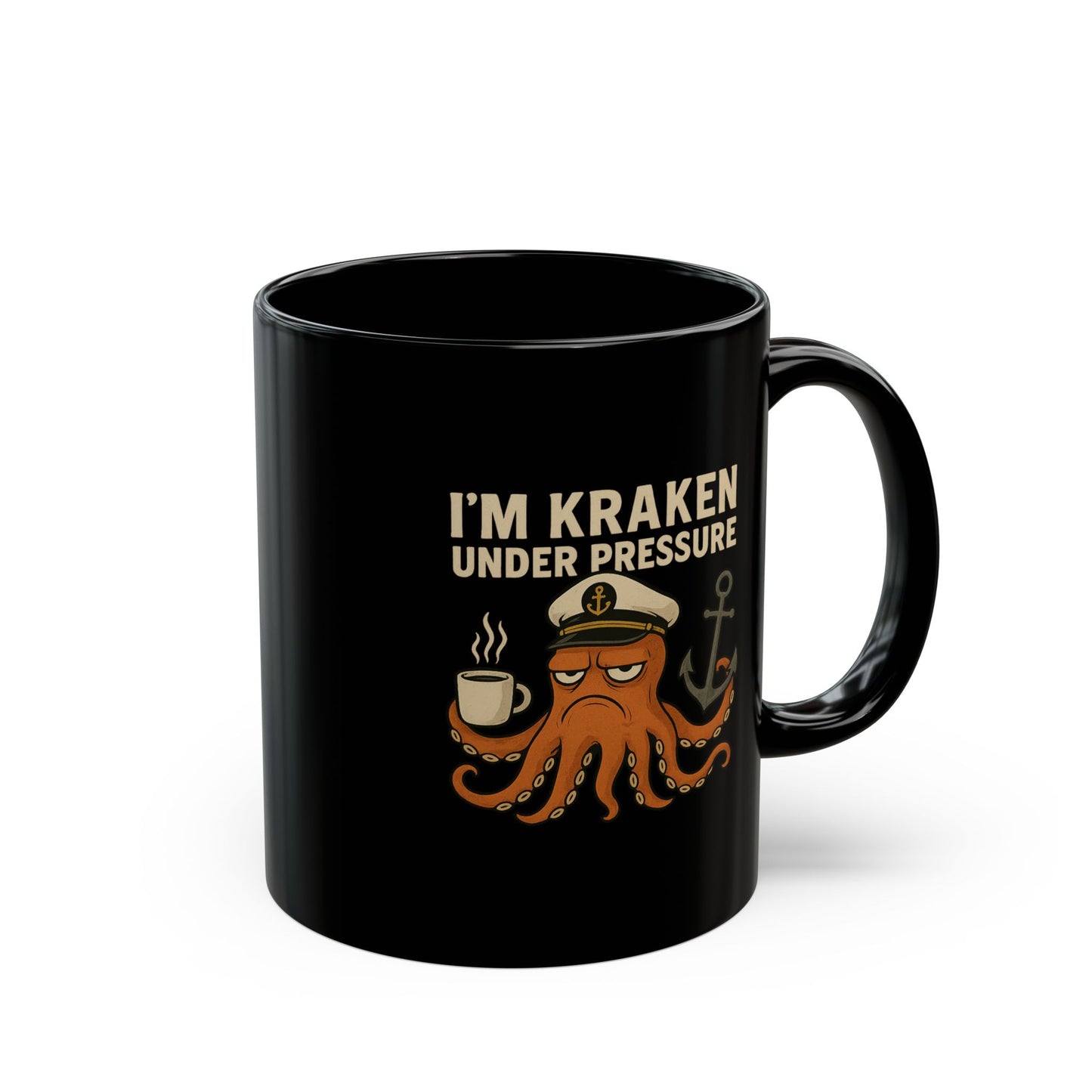 Kraken Under Pressure Mug • Funny Octopus Coffee Cup • Nautical Pun Gift Mug • Ocean Captain Humor • Stress Joke Mug 11oz 15oz