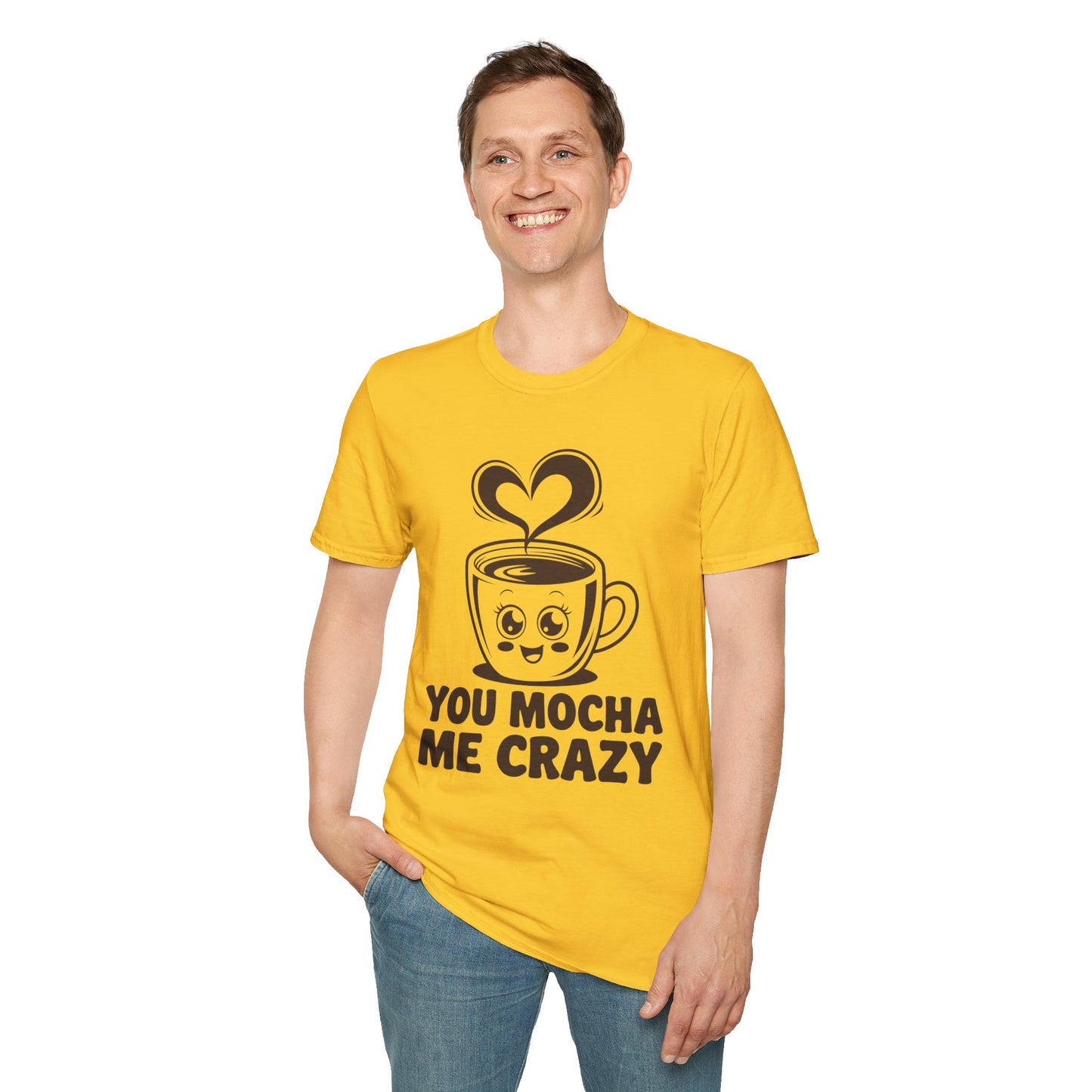 You Mocha Me Crazy Coffee Shirt • Funny Coffee Pun Tee • Cute Café Lover Gift for Her & Him • Coffee Addict Humor T‑shirt