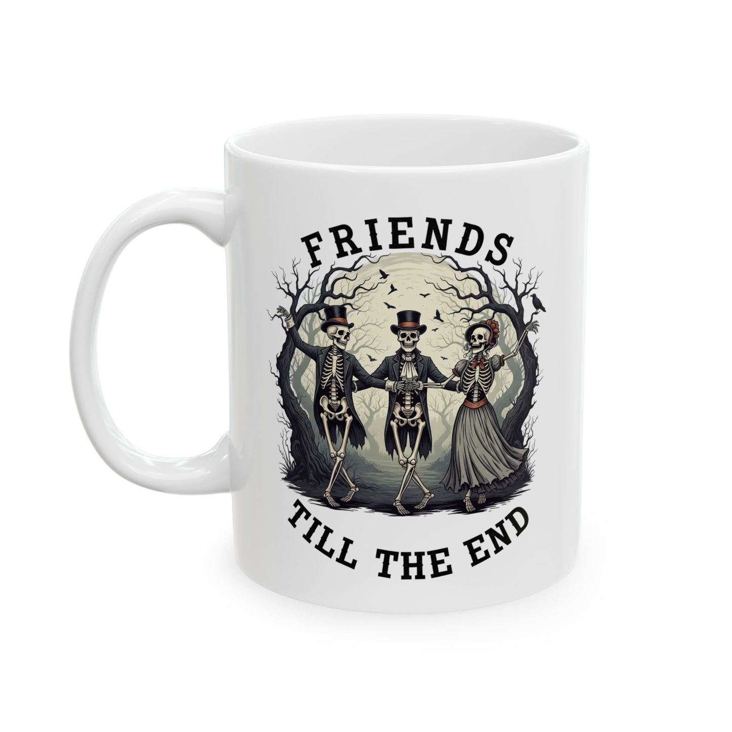 Friends Till The End Skeleton Mug - Halloween Skull Coffee Cup, Gothic Skeleton Friends Gift, Dark Academia Spooky 11oz, 15oz Ceramic