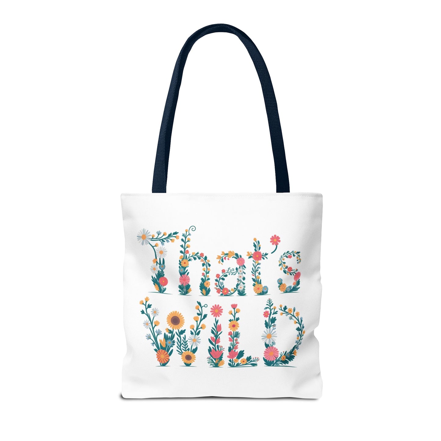 That’s Wild Floral Tote Bag – Cute Boho Canvas Bag With Colorful Flower Lettering, Eco Reusable Shopping Tote, Nature Lover Gift For Everyday Style
