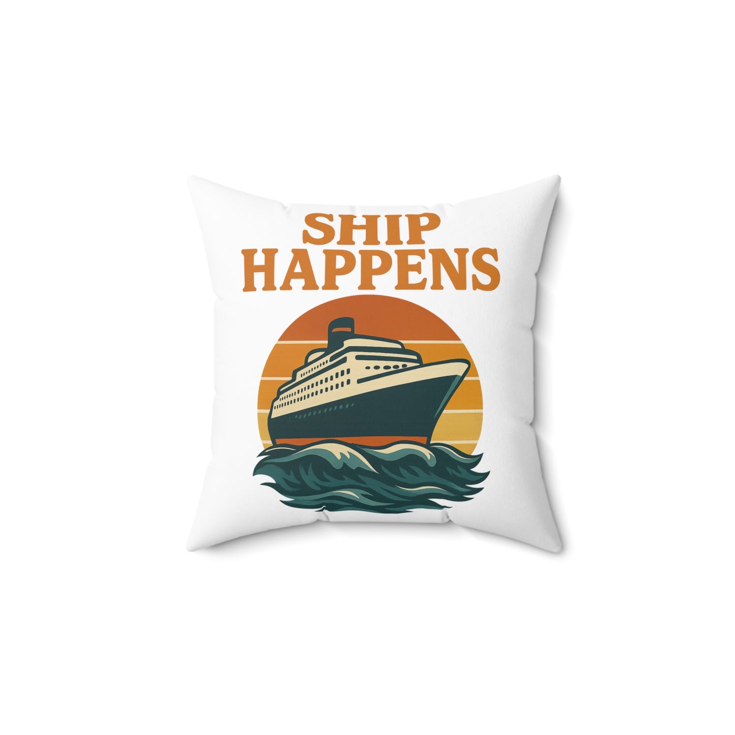 Funny Cruise Pillow - "Ship Happens" Throw Pillow | Nautical Decor for Cruise Lovers | Travel Gift | Beach House Accent Cushion