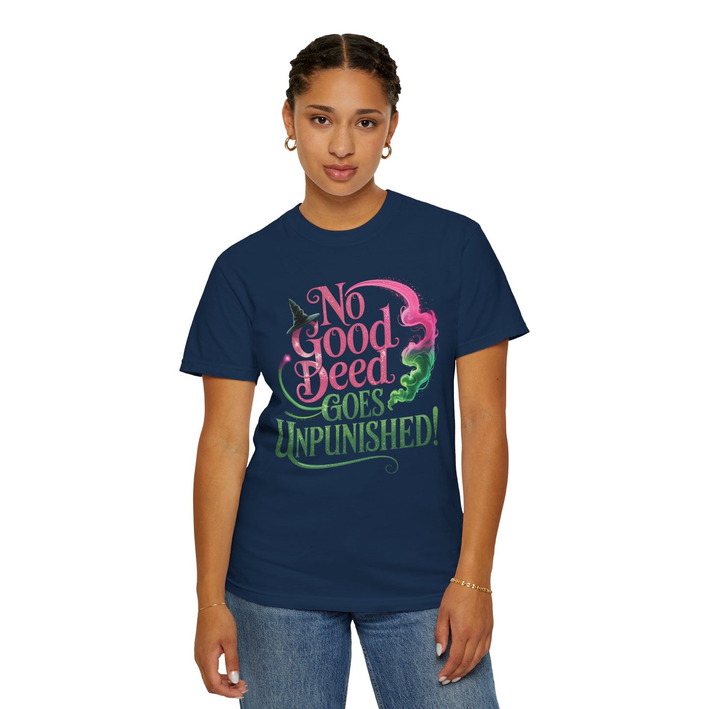 No Good Deed Goes Unpunished T-Shirt, Broadway Musical Inspired Tee, Theater Fan Gift, Dramatic Quote Shirt, Performer Top For Her Or Him