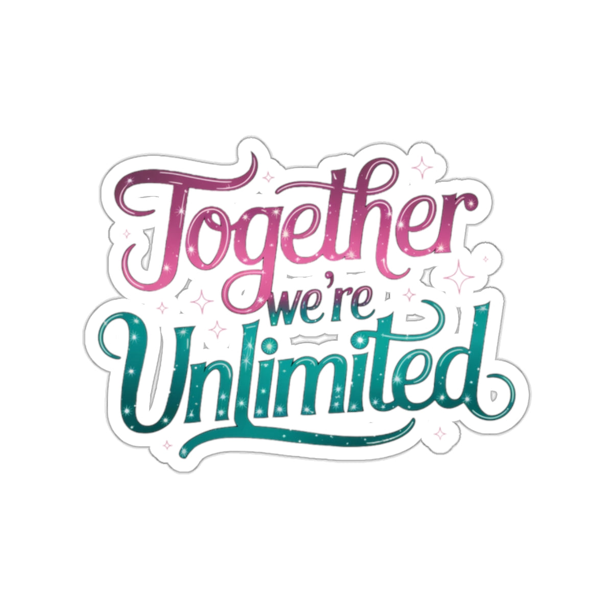 "Together We're Unlimited Kiss-Cut Sticker