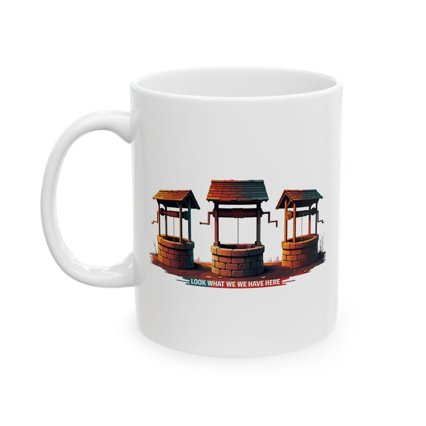 Funny Well Coffee Mug – “Look What We We Have Here” Pun Cup | Unique Gift for Friends, Coworkers, Coffee Lovers, Office Humor Drinkware