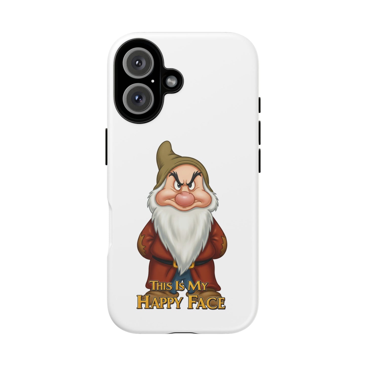 iPhone Case - Grumpy Dwarf 'This is My Happy Face'