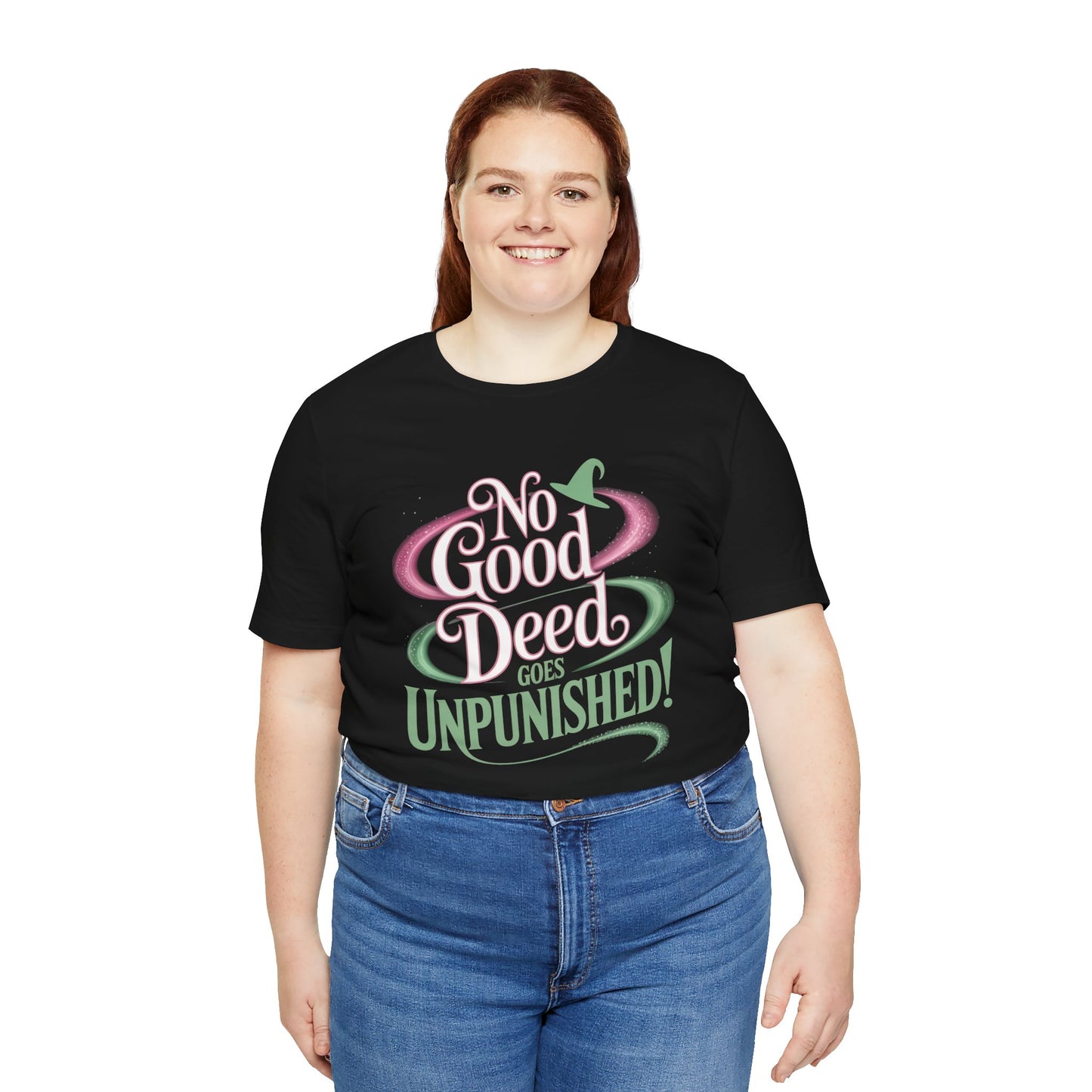 No Good Deed Goes Unpunished T-Shirt, Broadway Musical Inspired Tee, Theater Quote Shirt, Dramatic Performer Gift, Stage Lover Top