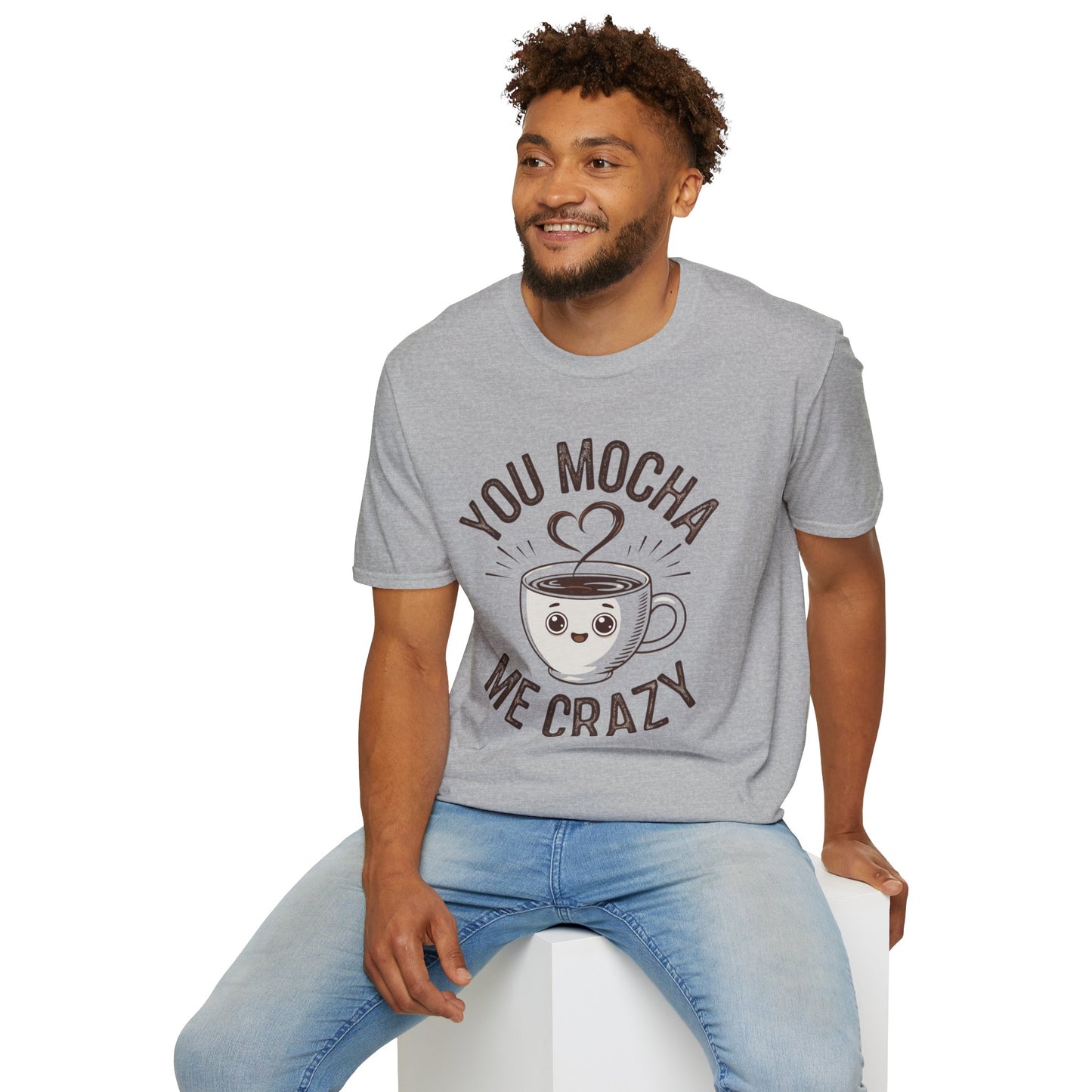 You Mocha Me Crazy T-Shirt - Cute Coffee Pun Graphic Tee - Funny Coffee Lover Shirt - Foodie Gift - Barista Humor Tee - Unisex XS-5XL