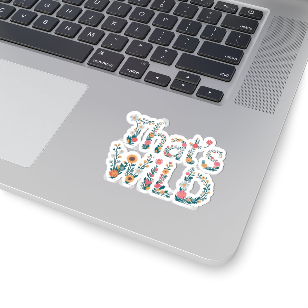 "That's Wild" Floral Sticker – Aesthetic Nature-Inspired Vinyl Decal for Laptops, Water Bottles, Journals | Boho Botanical Sticker Gift