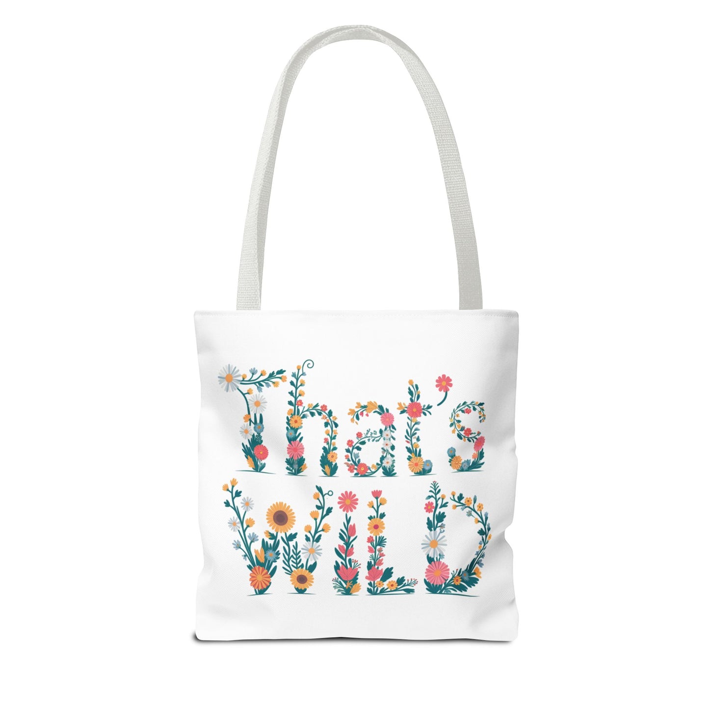 That’s Wild Floral Tote Bag – Cute Boho Canvas Bag With Colorful Flower Lettering, Eco Reusable Shopping Tote, Nature Lover Gift For Everyday Style