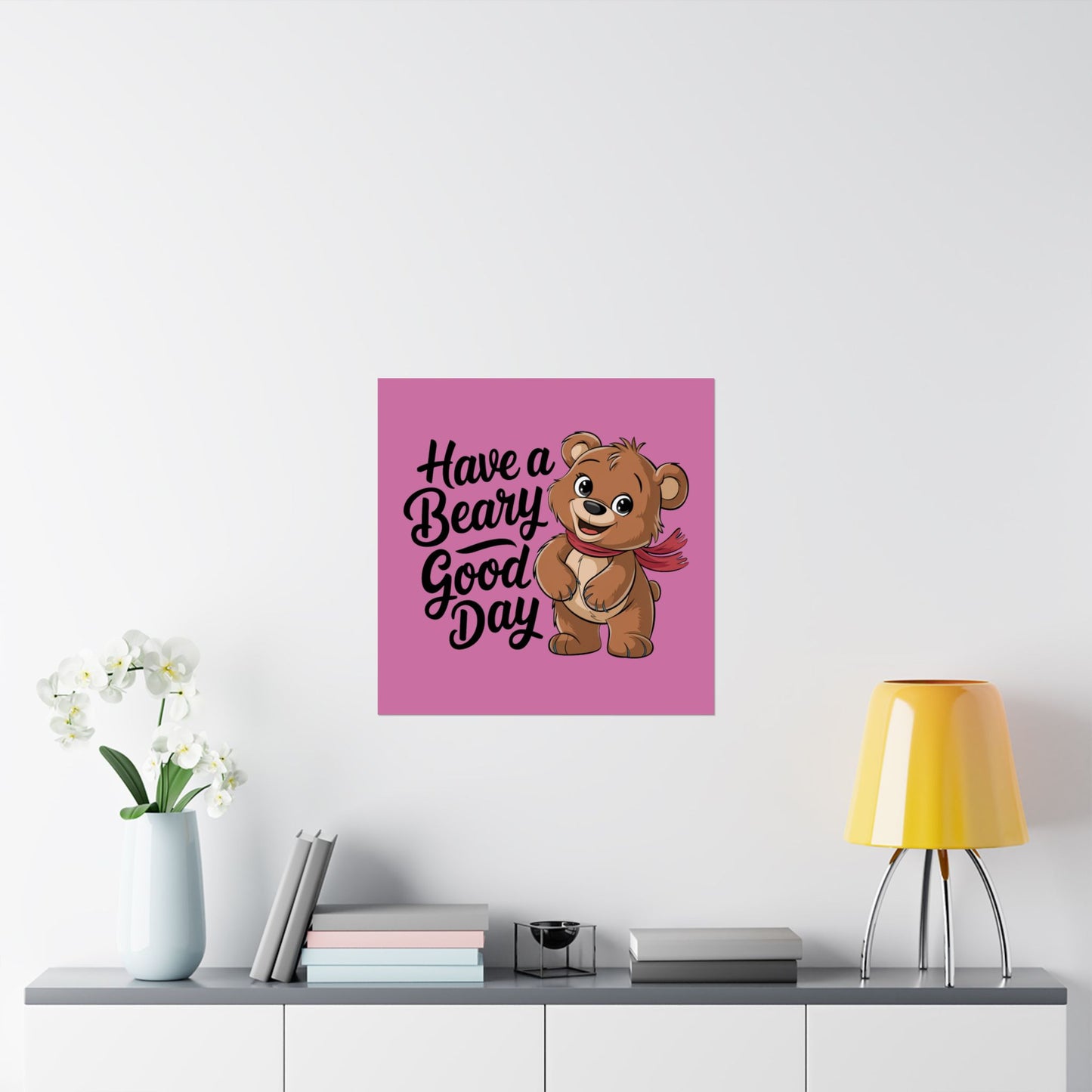"Have a Beary Good Day" Premium Matte Poster