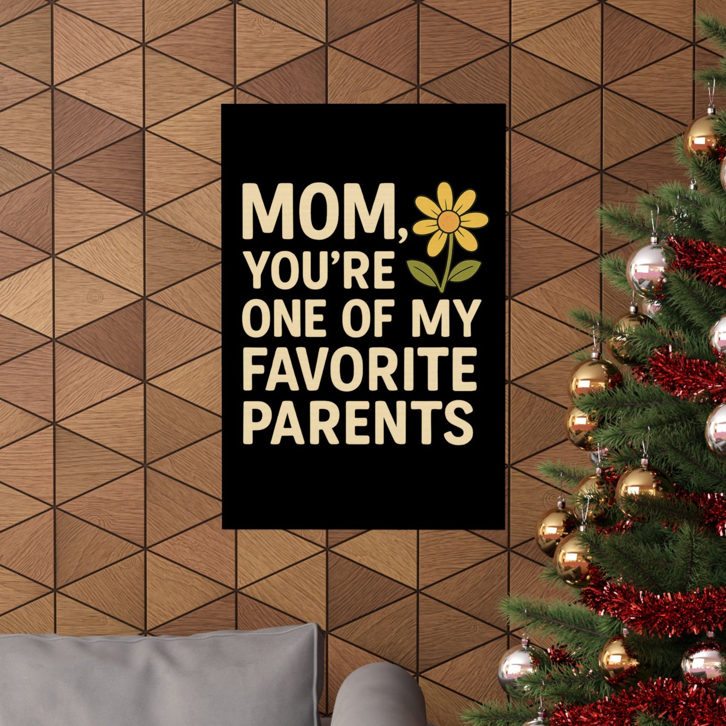 Mom Vertical Poster - One of My Favorite Parents | Perfect Gift for Mother's Day & Birthdays