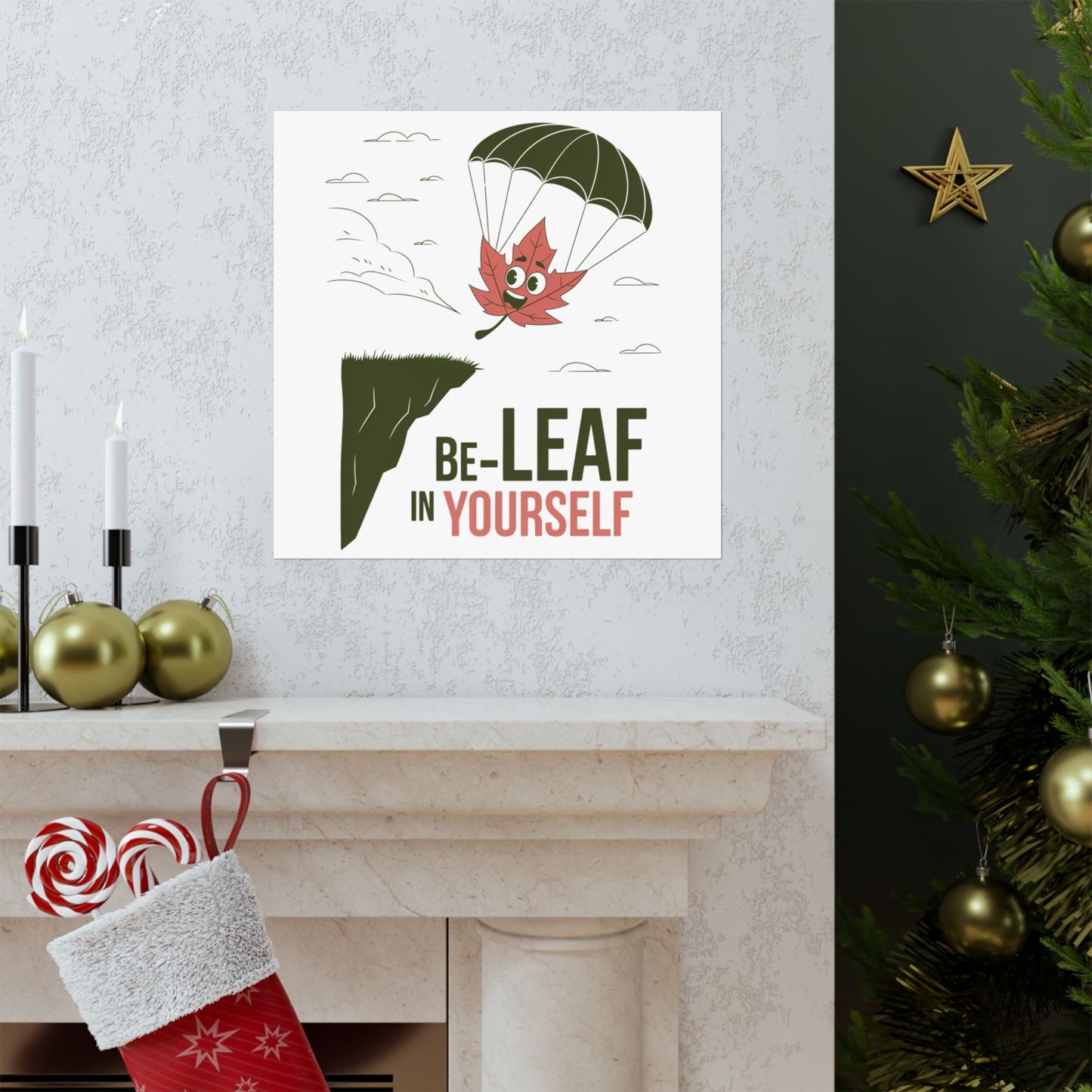 Poster – Be-Leaf In Yourself Pun Design