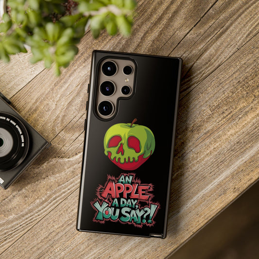 Samsung Galaxy Tough Case - Poison Apple 'An Apple a Day You Say'
