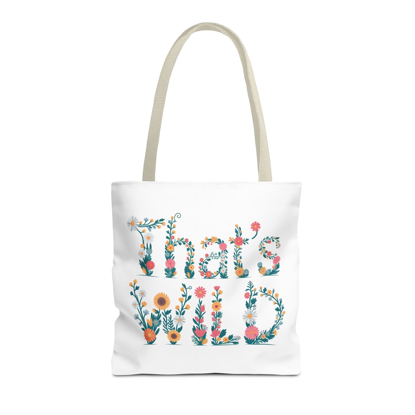 Floral “That’s Wild” Tote Bag – Funny Botanical Reusable Bag, Eco-Friendly Gift for Nature Lovers, Boho Wildflower Design