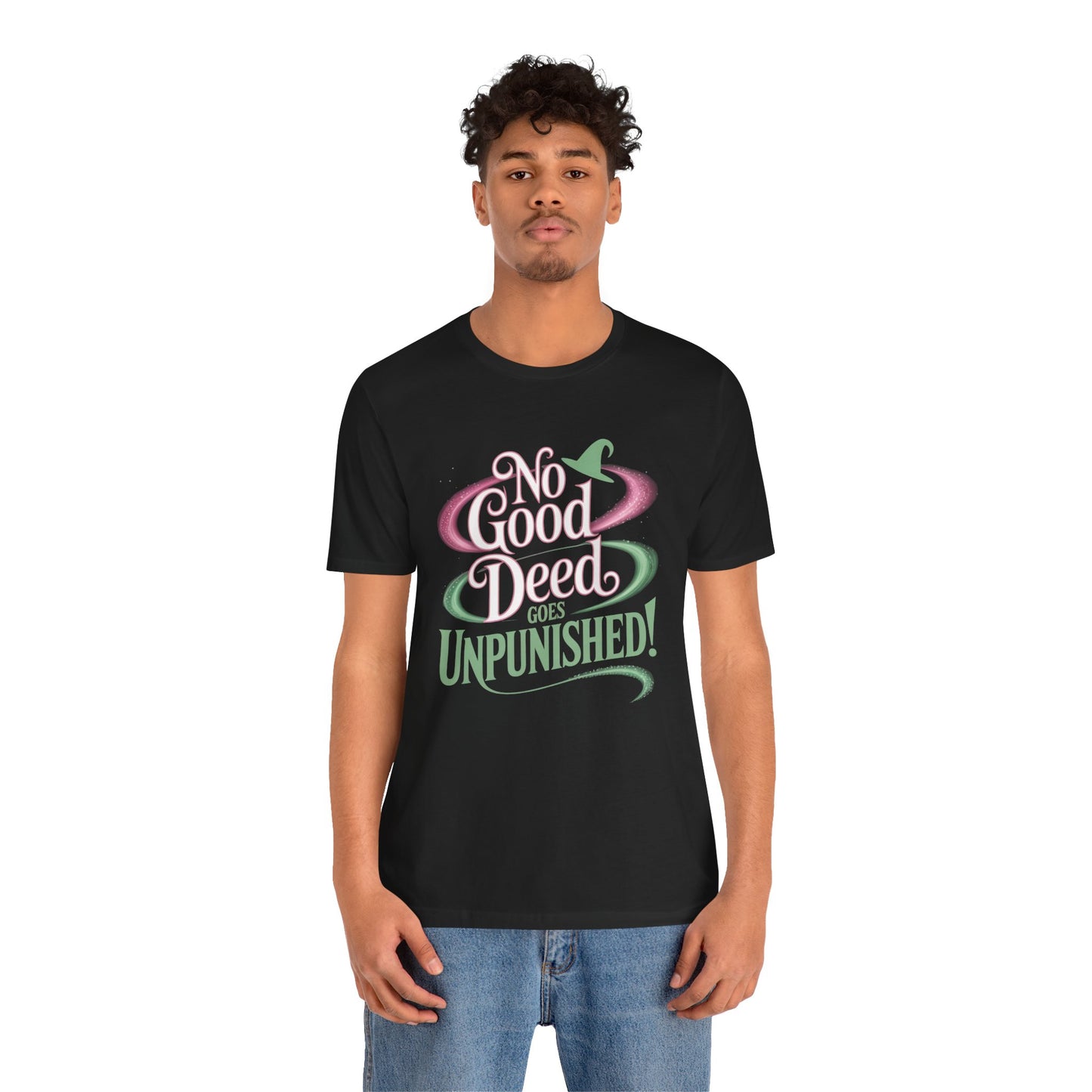 No Good Deed Goes Unpunished T-Shirt, Broadway Musical Inspired Tee, Theater Quote Shirt, Dramatic Performer Gift, Stage Lover Top