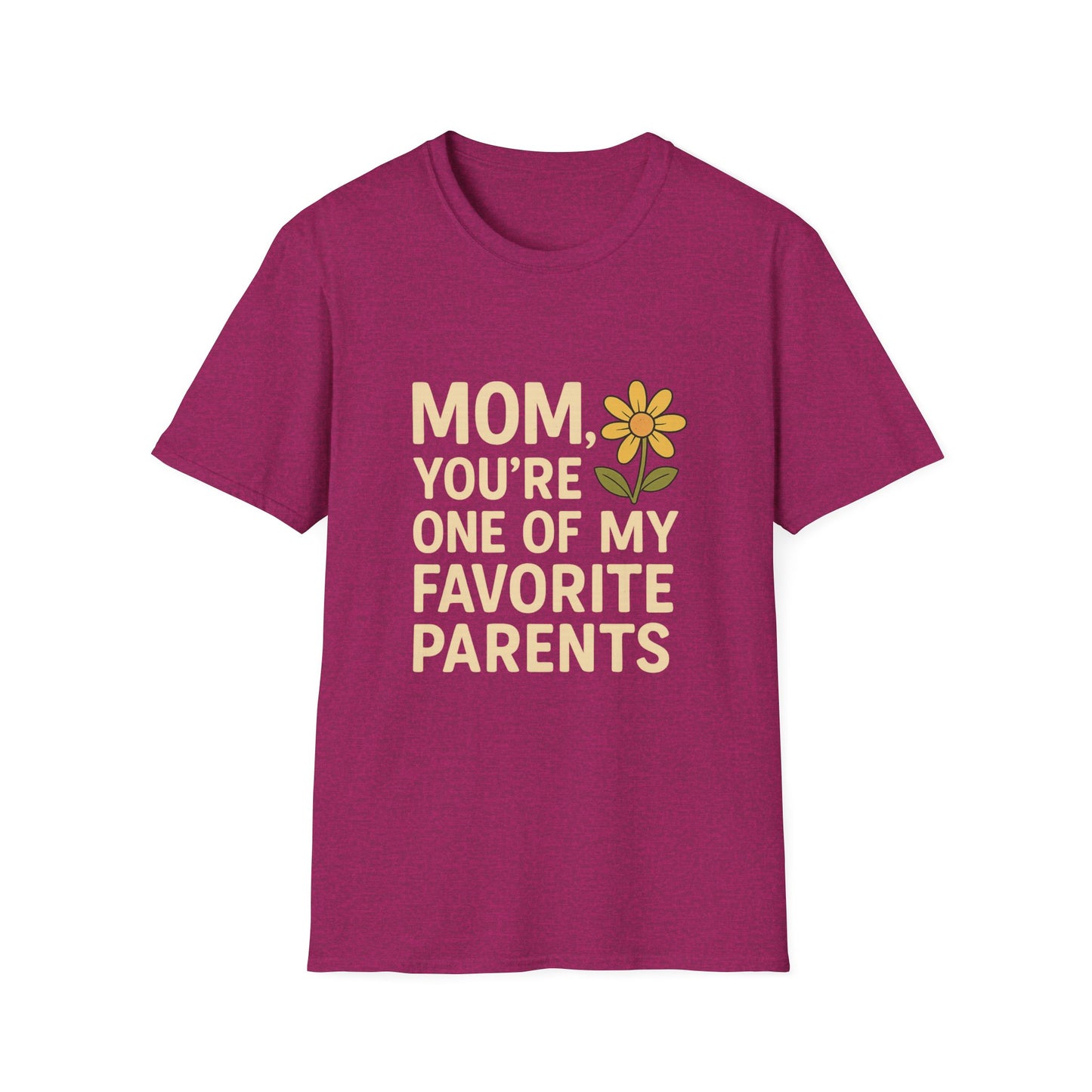 Mom You’re One of My Favorite Parents Shirt – Funny Mother’s Day Gift Tee | Cute Mom Humor Graphic, Birthday Present for Mom