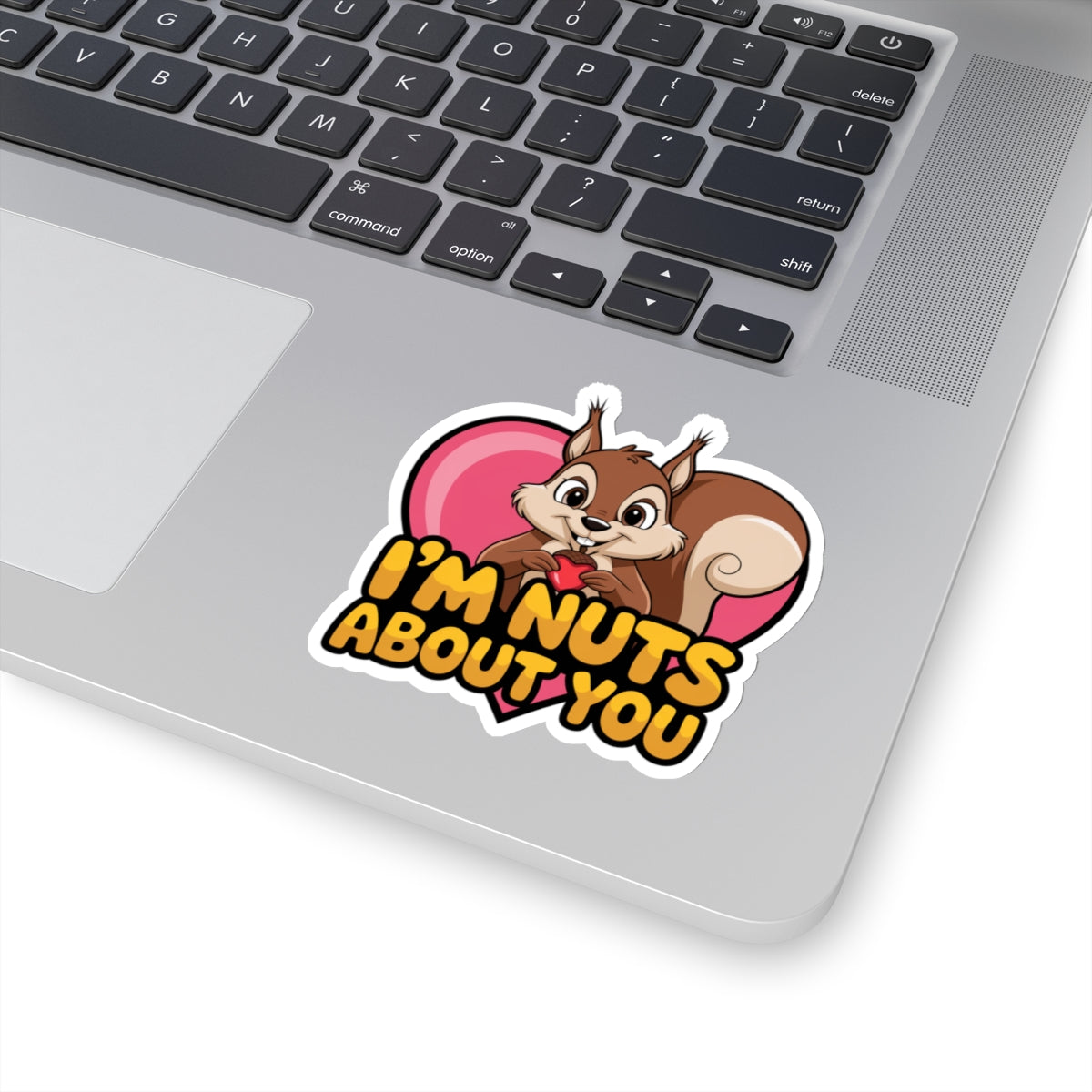 I'm Nuts About You Sticker