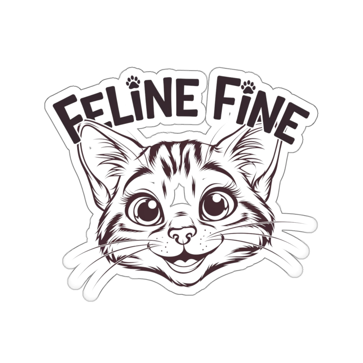 Feline Fine Kiss-Cut Sticker