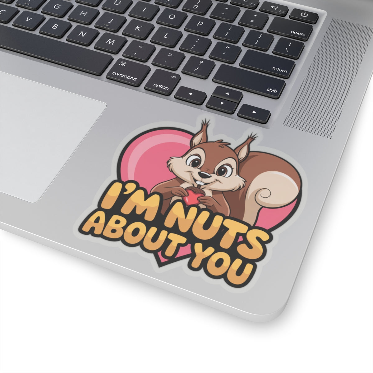 I'm Nuts About You Sticker