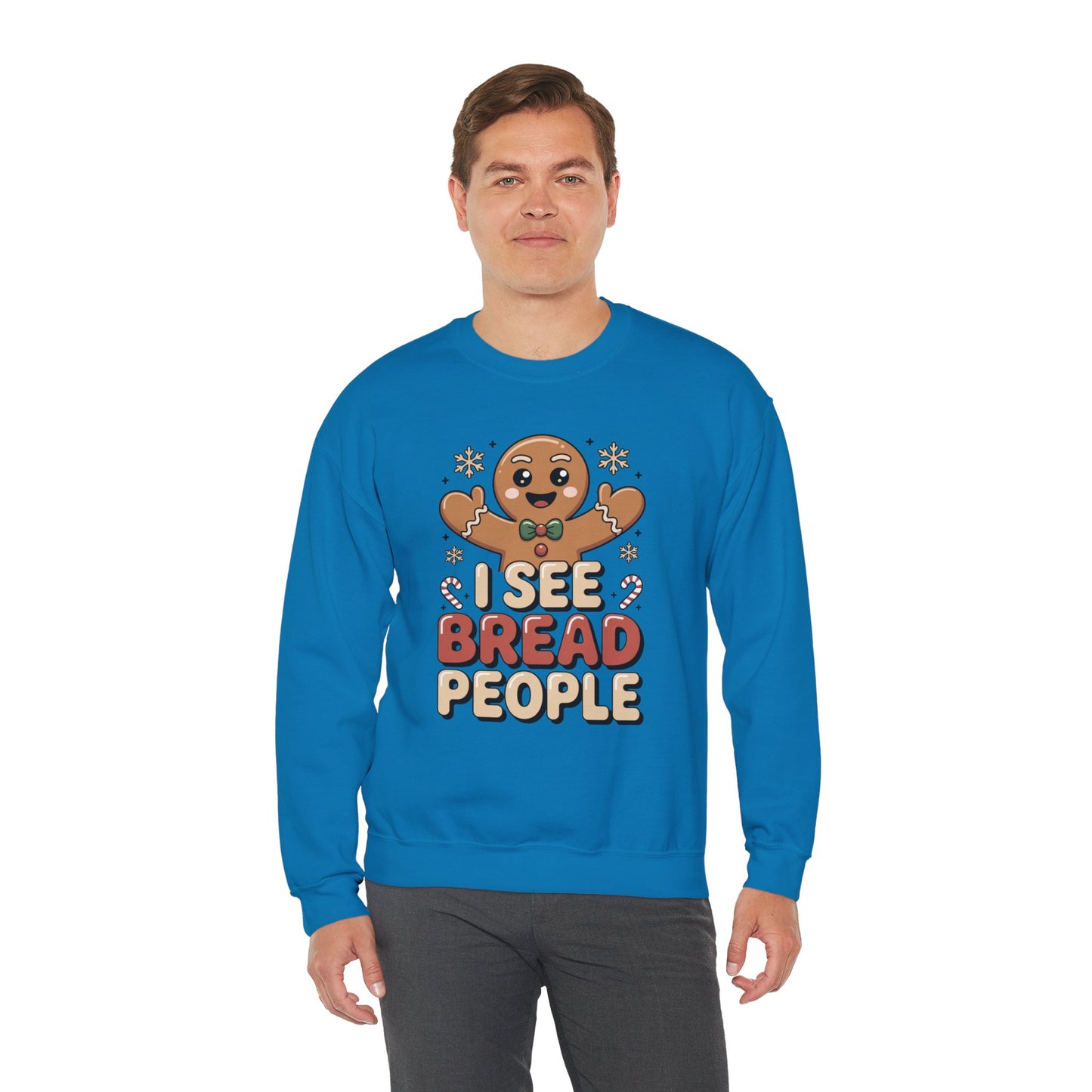 I See Bread People Christmas Sweatshirt, Funny Gingerbread Holiday Sweater, Unisex Crewneck, Cute Christmas Gift For Friends And Family