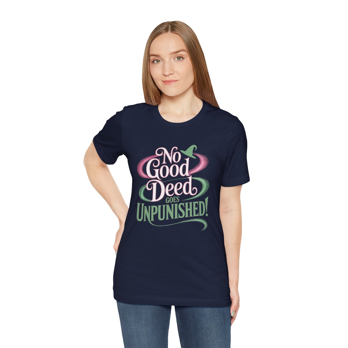 No Good Deed Goes Unpunished T-Shirt, Broadway Musical Inspired Tee, Theater Quote Shirt, Dramatic Performer Gift, Stage Lover Top
