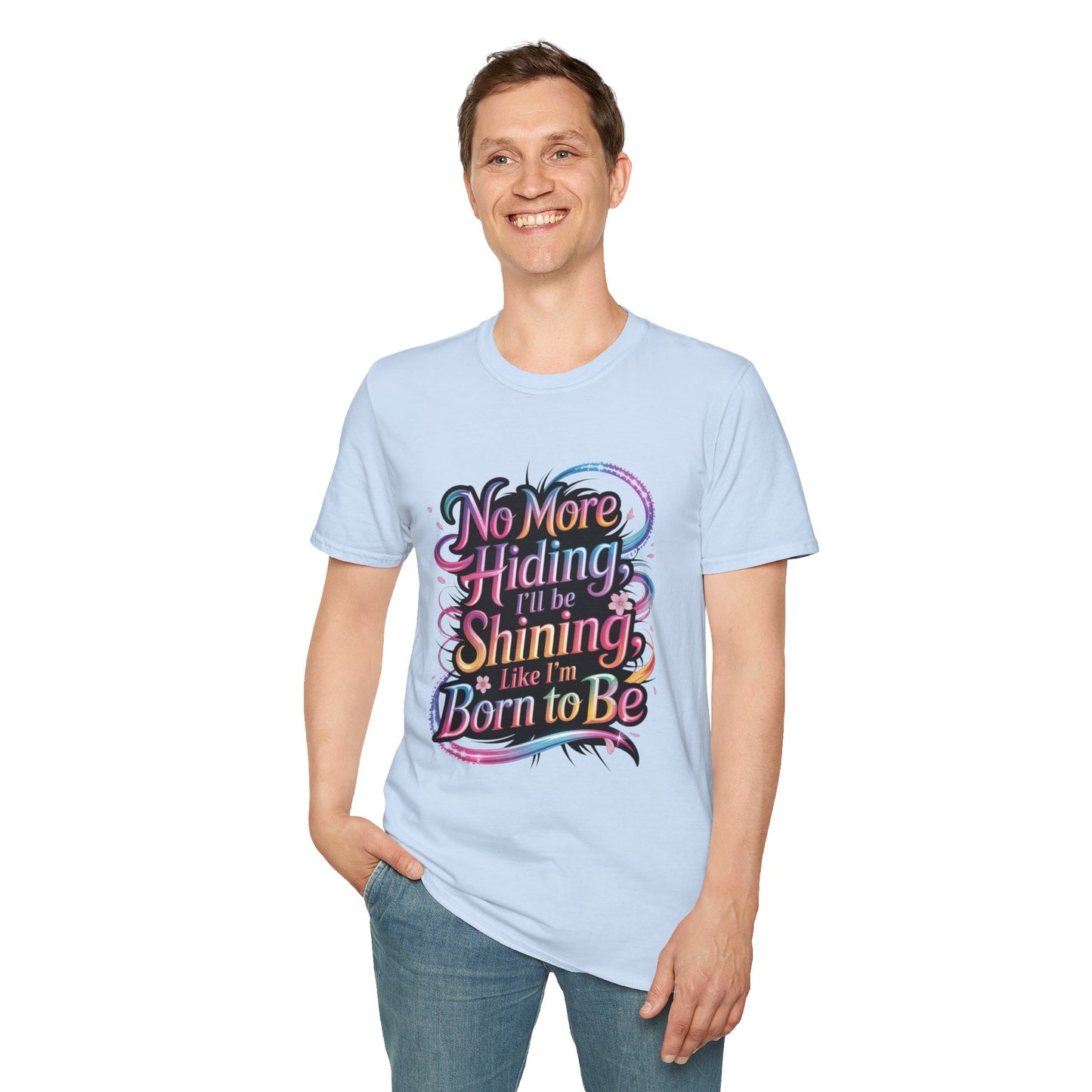 No More Hiding T-Shirt, KPop Anime Inspired Shirt, Motivational Graphic Tee, Shining Born to Be Top, Positive Quote Shirt for Fans and Dreamers