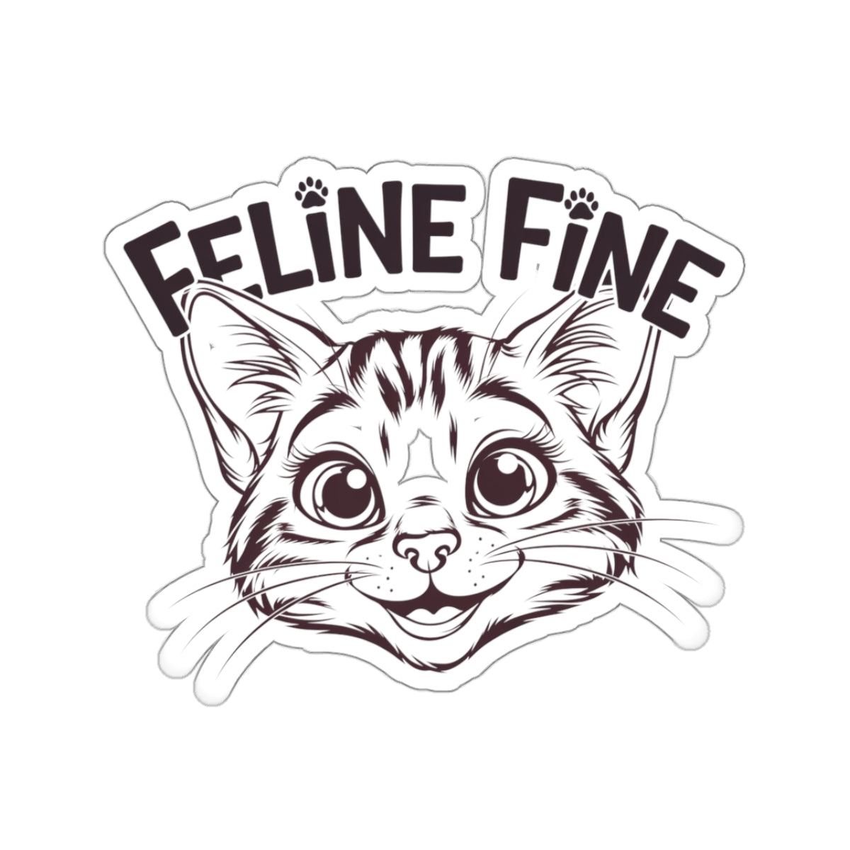 Feline Fine Kiss-Cut Sticker