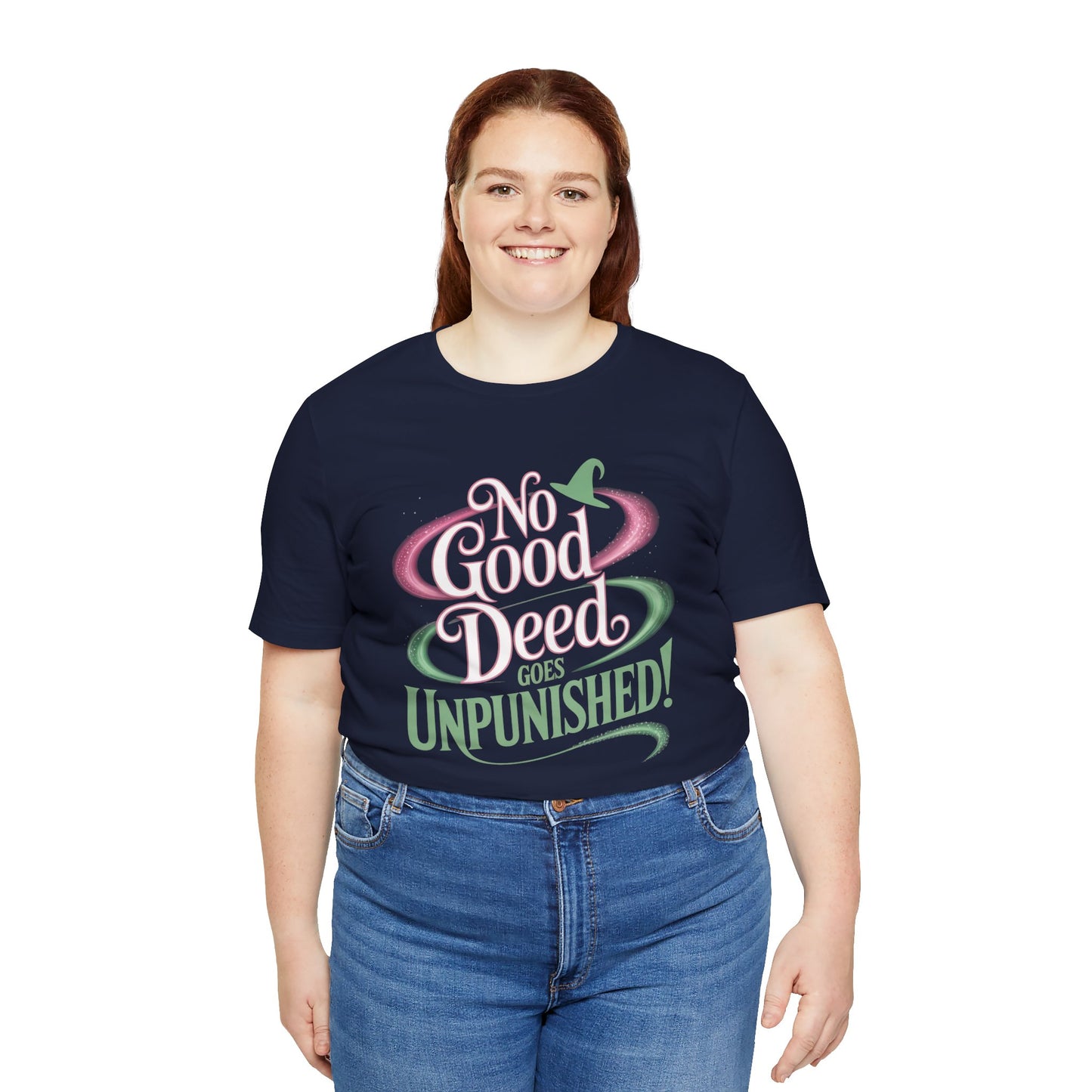 No Good Deed Goes Unpunished T-Shirt, Broadway Musical Inspired Tee, Theater Quote Shirt, Dramatic Performer Gift, Stage Lover Top