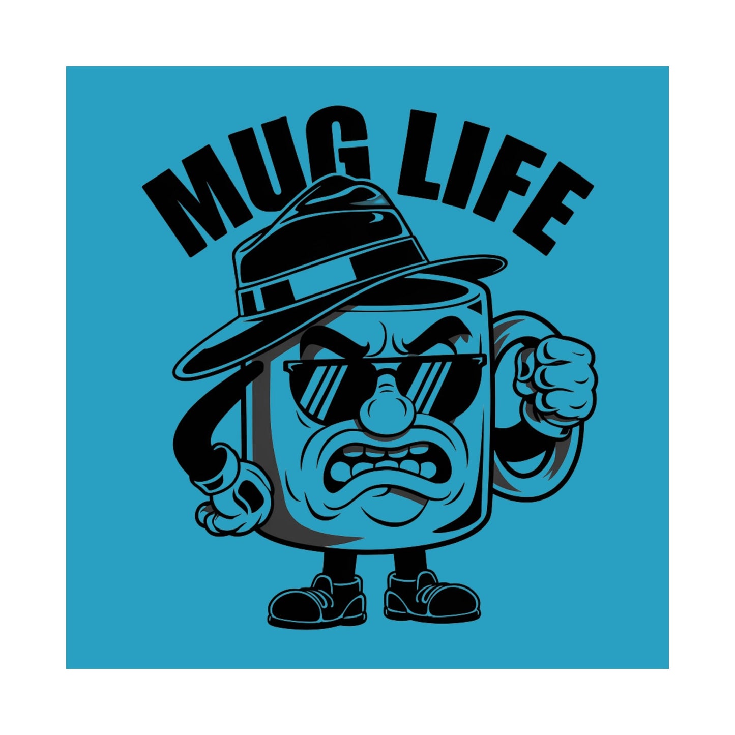 Mug Life Premium Matte Poster