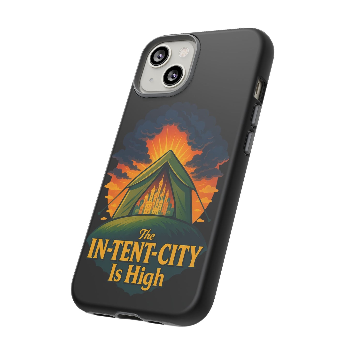 iPhone Case - The In-Tent-City is High Design Intense Phone Case Funny Intensity iPhone Case