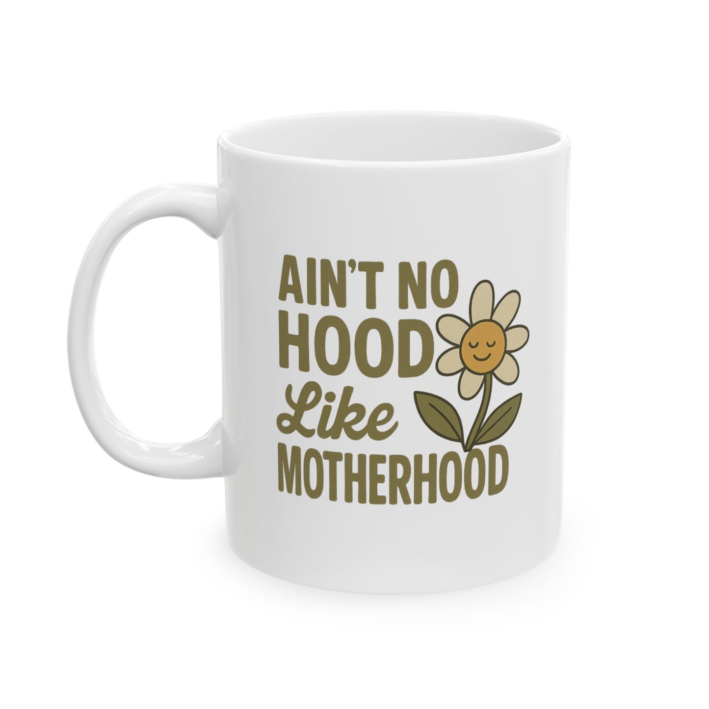 Funny Mom Mug – “Ain’t No Hood Like Motherhood” Coffee Cup | Cute Mother’s Day Gift, Baby Shower Present, New Mom Appreciation Mug