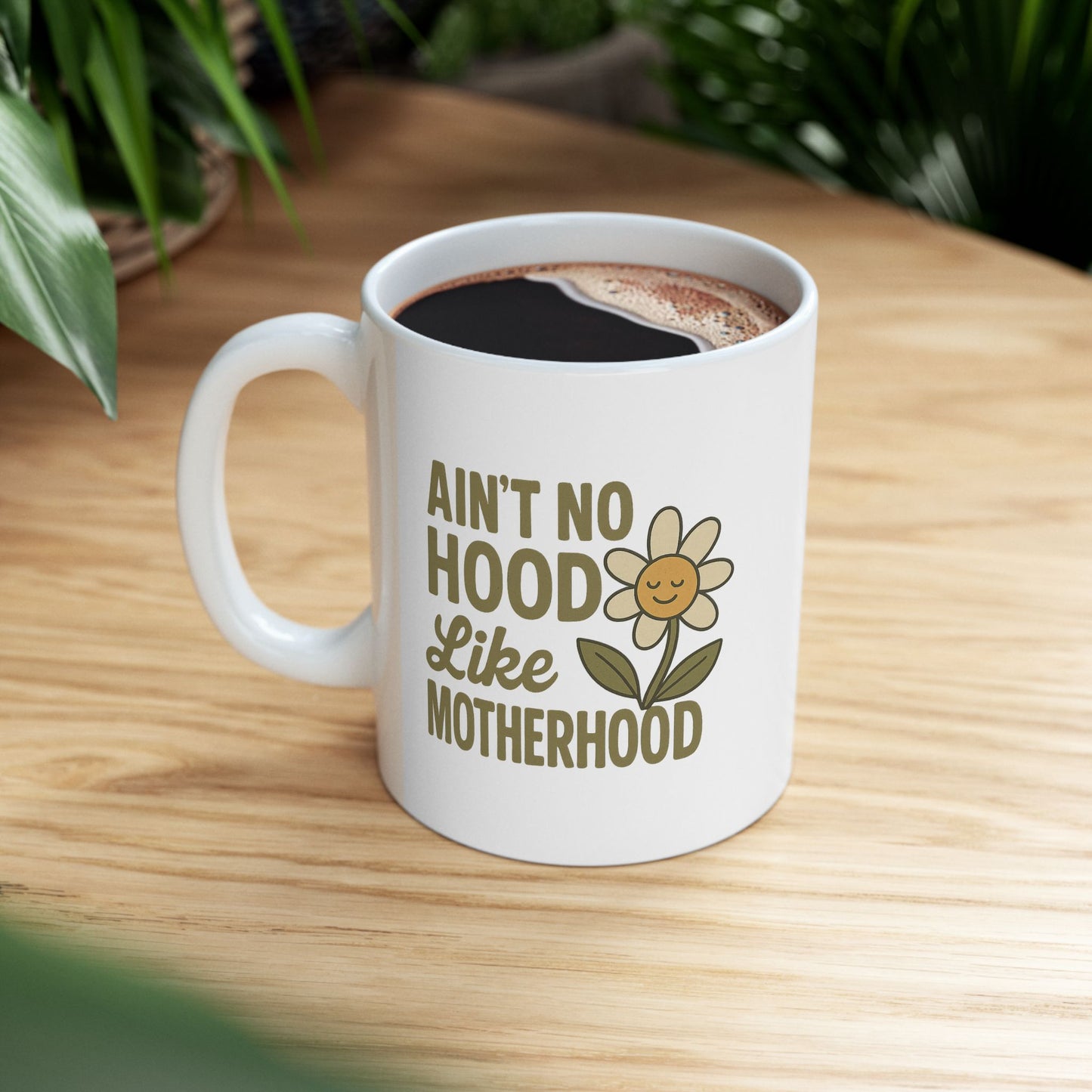 Funny Mom Mug – “Ain’t No Hood Like Motherhood” Coffee Cup | Cute Mother’s Day Gift, Baby Shower Present, New Mom Appreciation Mug