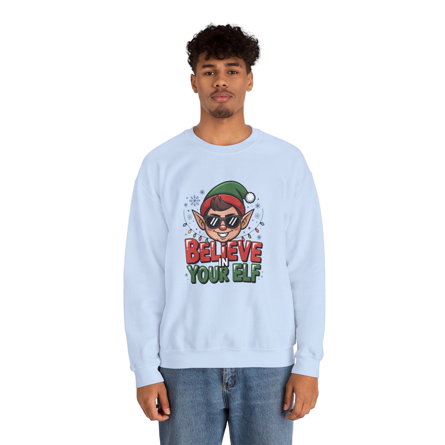 Believe In Your Elf Christmas Sweatshirt, Funny Elf Holiday Sweater, Unisex Christmas Crewneck, Festive Gift For Friends And Family