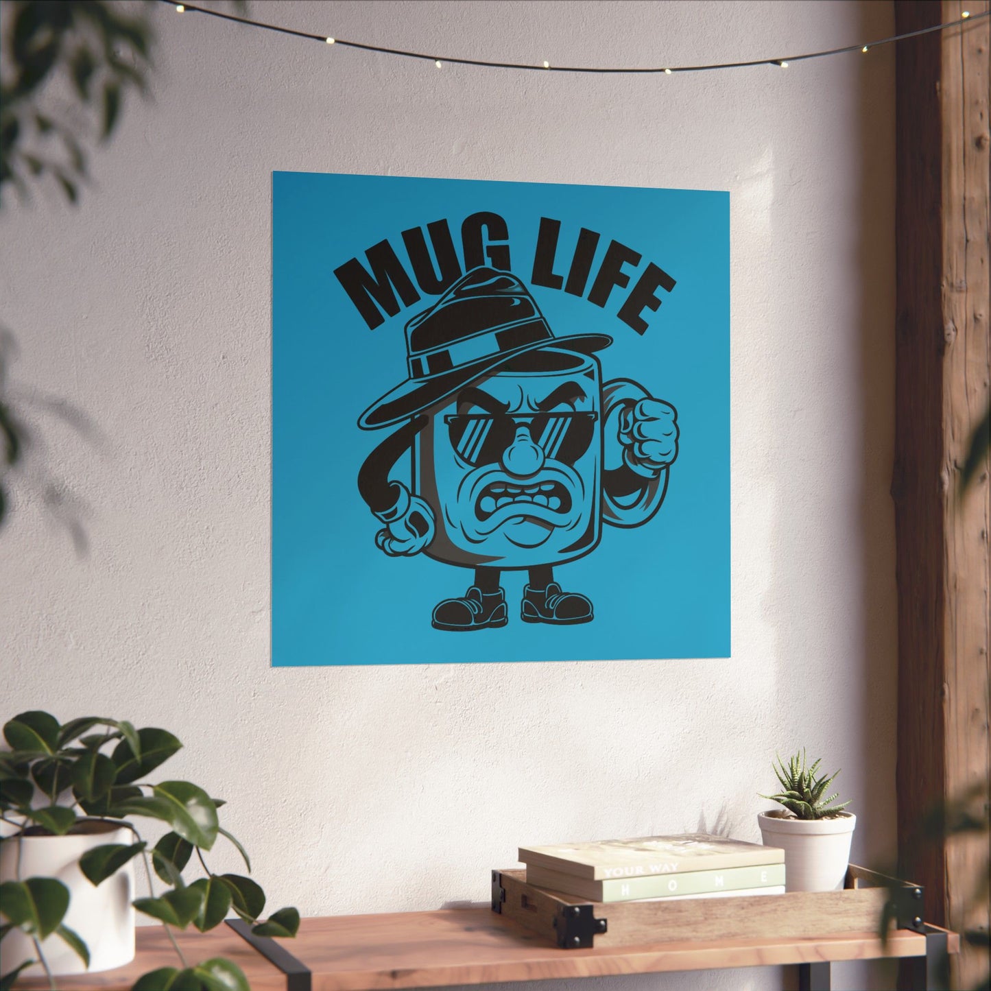 Mug Life Premium Matte Poster