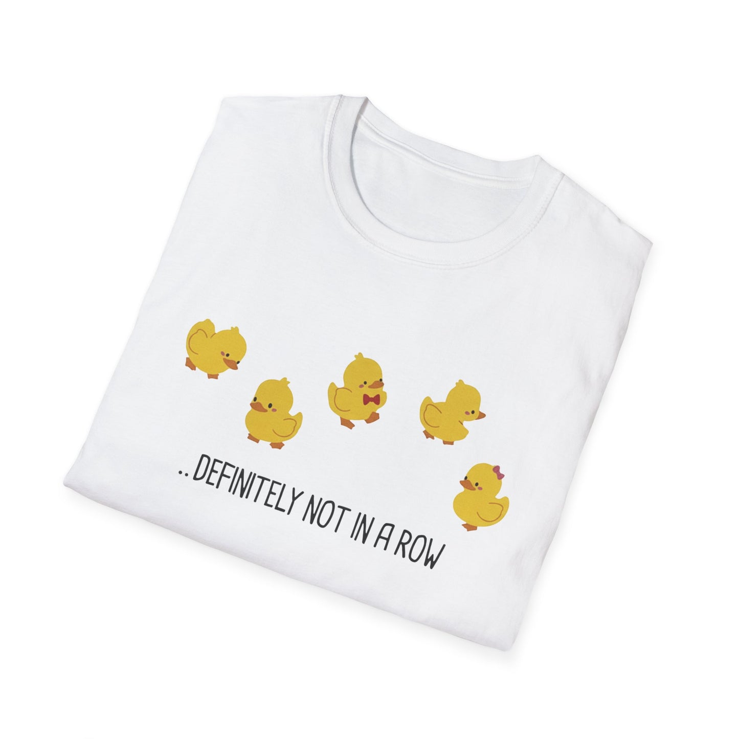 Funny “Definitely Not in a Row” Ducks Shirt, Cute Humor T-Shirt, Relatable Tee for Women & Men, Great Gift for Moms, Teachers, or Friends