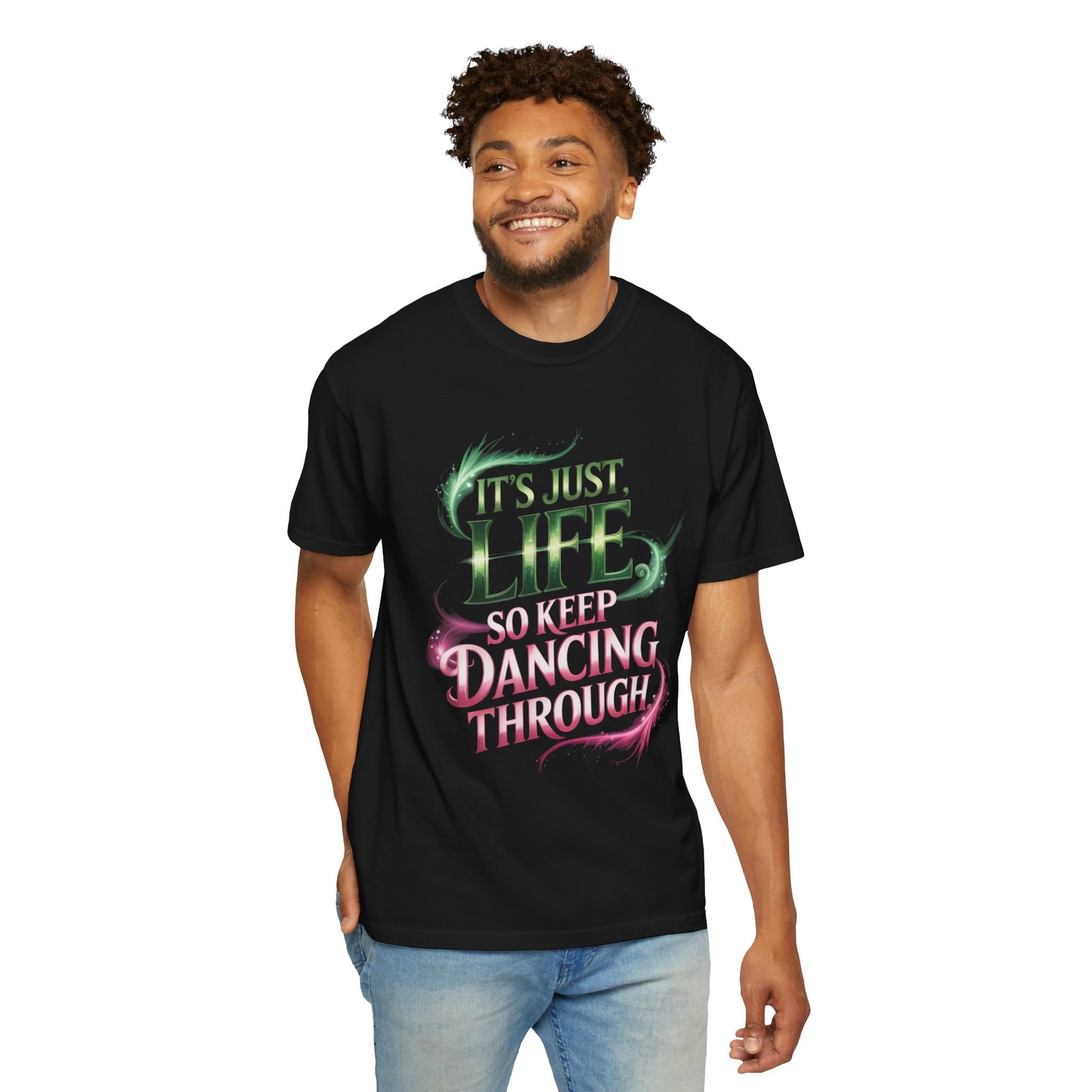 It’s Just Life So Keep Dancing Through T-Shirt, Broadway Musical Inspired Tee, Theater Quote Shirt, Uplifting Stage Gift, Performer Top