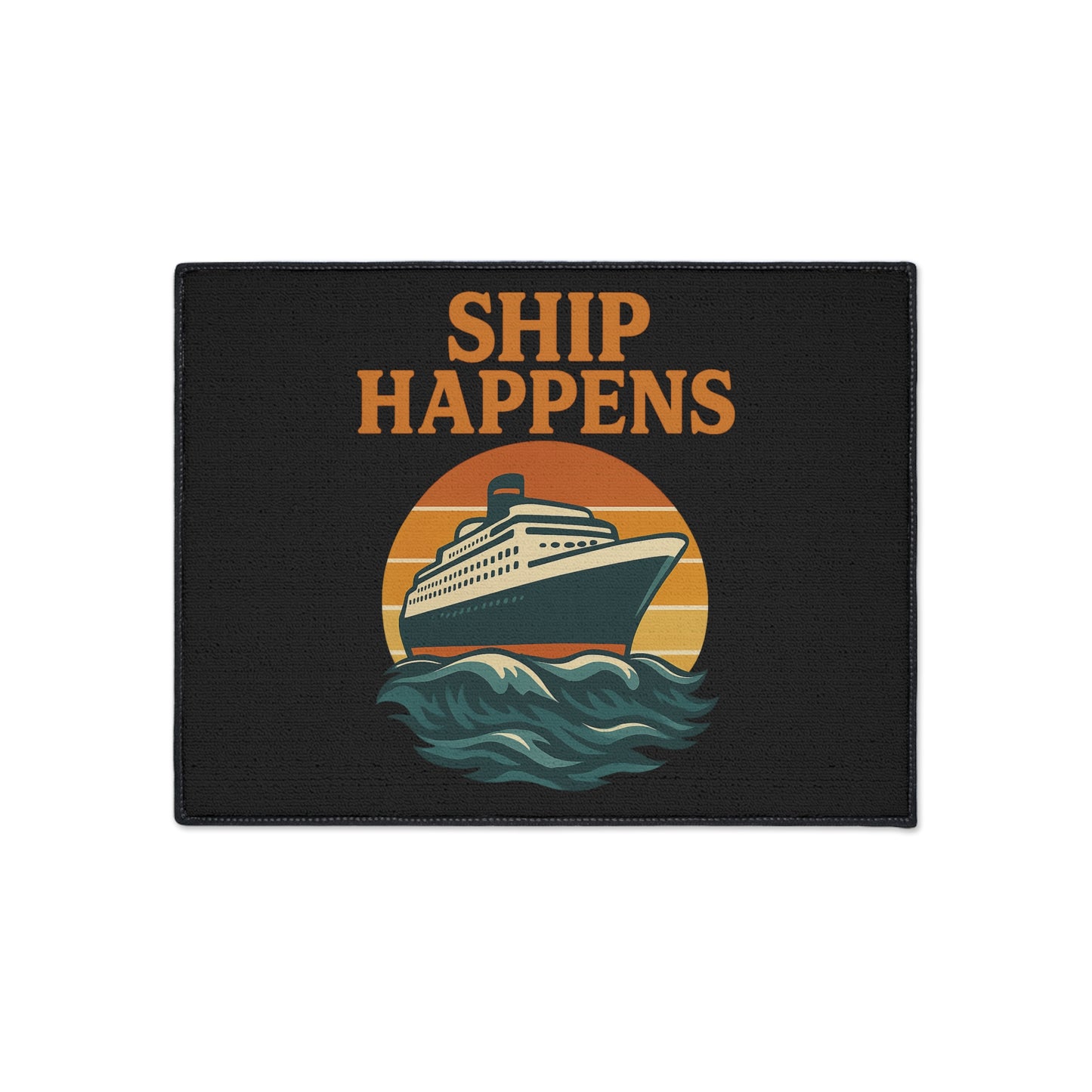 Floor Mat - Cruise Ship 'Ship Happens' Design Nautical Decor Gift for Traveler Ocean Mat Sea Decoration