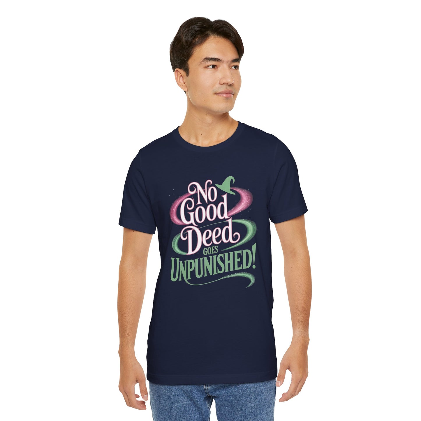 No Good Deed Goes Unpunished T-Shirt, Broadway Musical Inspired Tee, Theater Quote Shirt, Dramatic Performer Gift, Stage Lover Top
